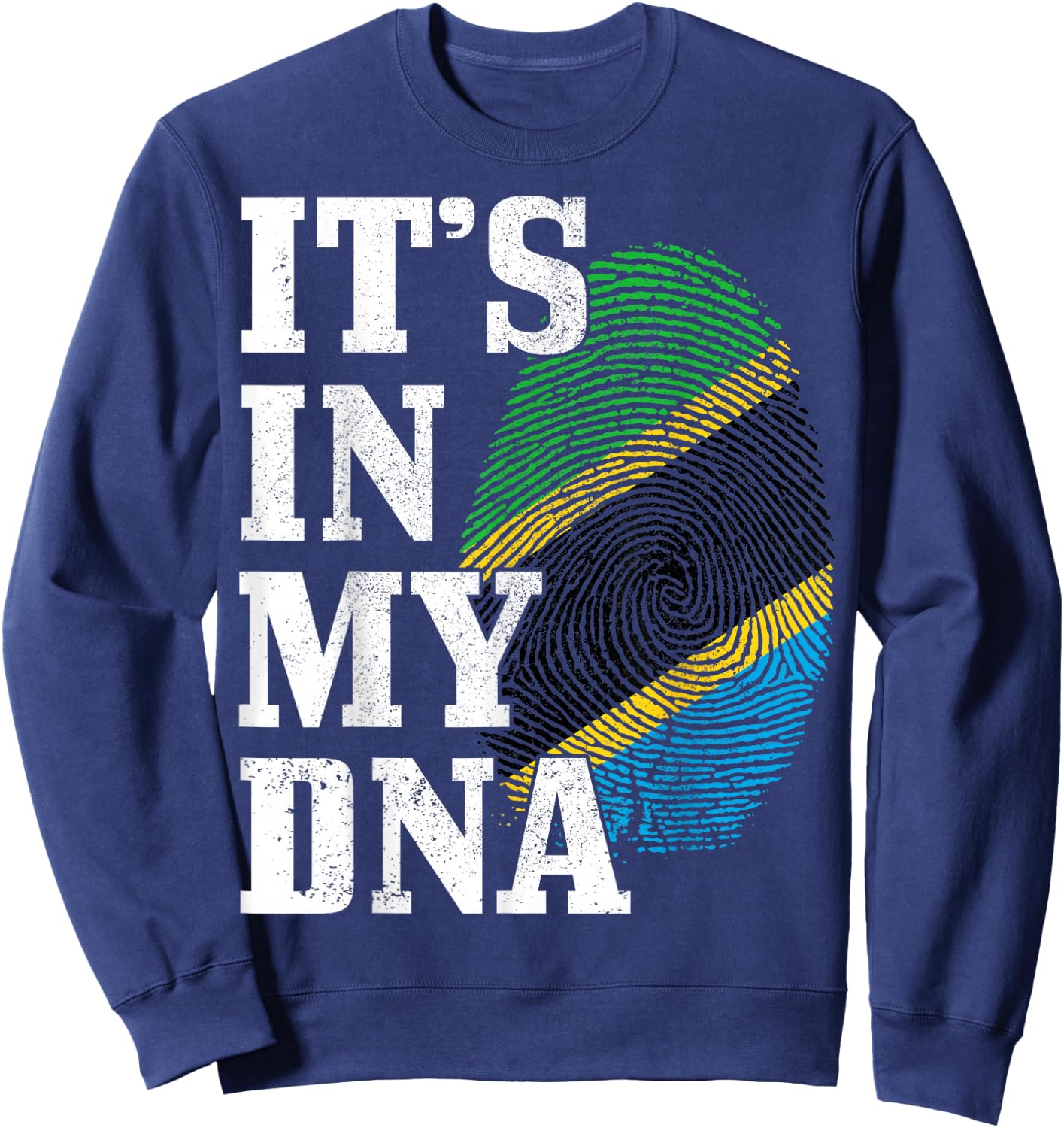 Tanzania It's In My DNA Tanzanian Flag Pride Roots Sweatshirt - Sweatshirt | Navy