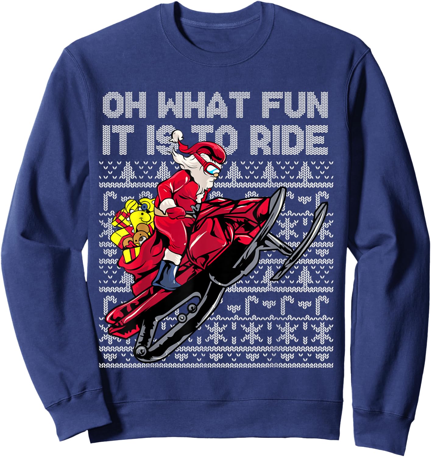 Snowmobile Santa Claus Oh What Fun It Is To Ride Christmas Sweatshirt - Sweatshirt | Navy