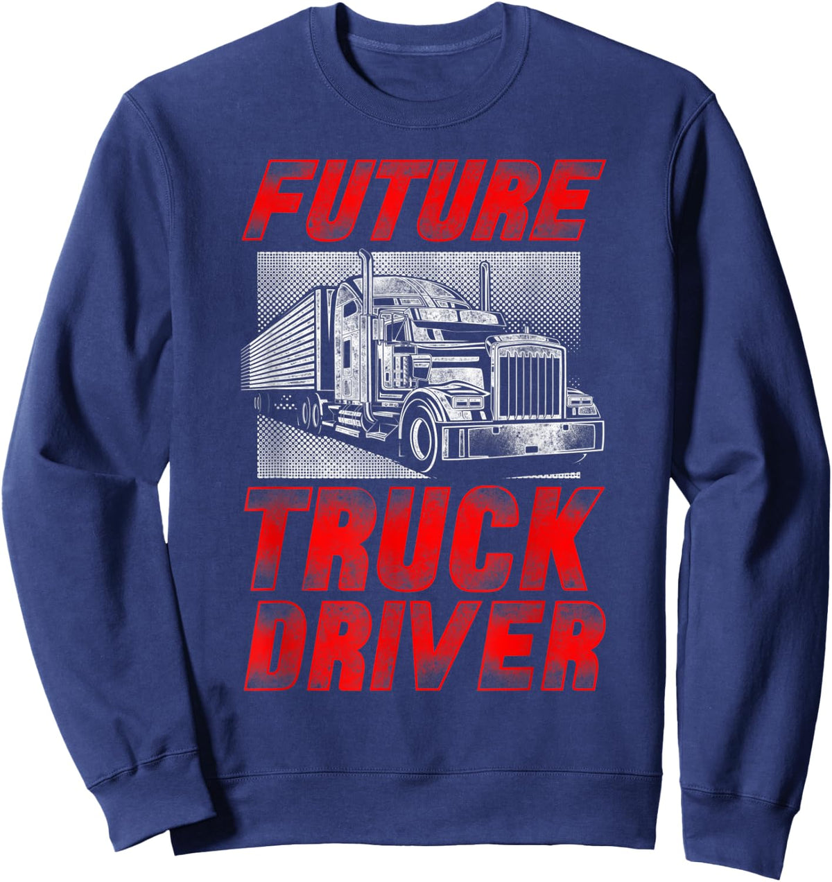 Trucker Truck Driver Vintage Future Truck Driver Sweatshirt - Sweatshirt | Navy