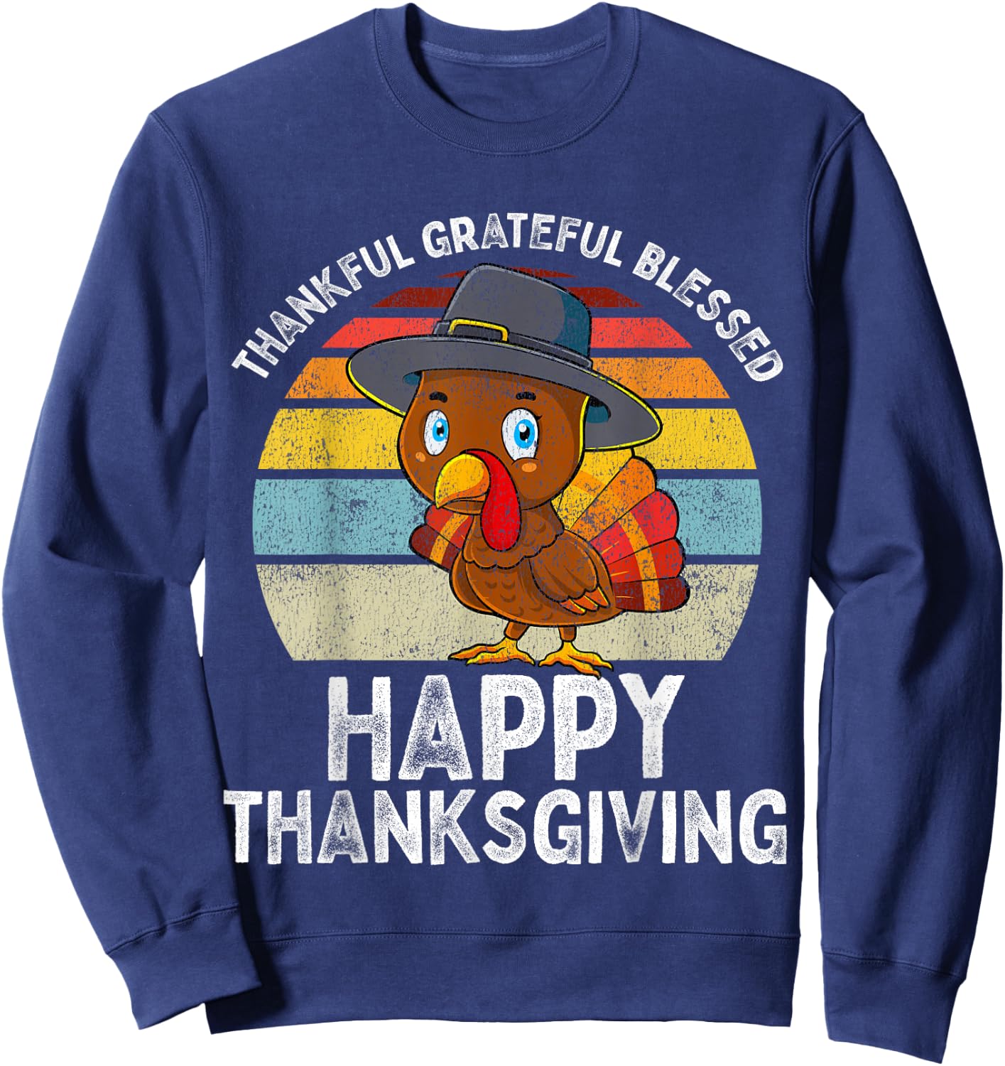 Thankful Grateful Blessed Happy Thanksgiving Turkey Women Sweatshirt - Sweatshirt | Navy