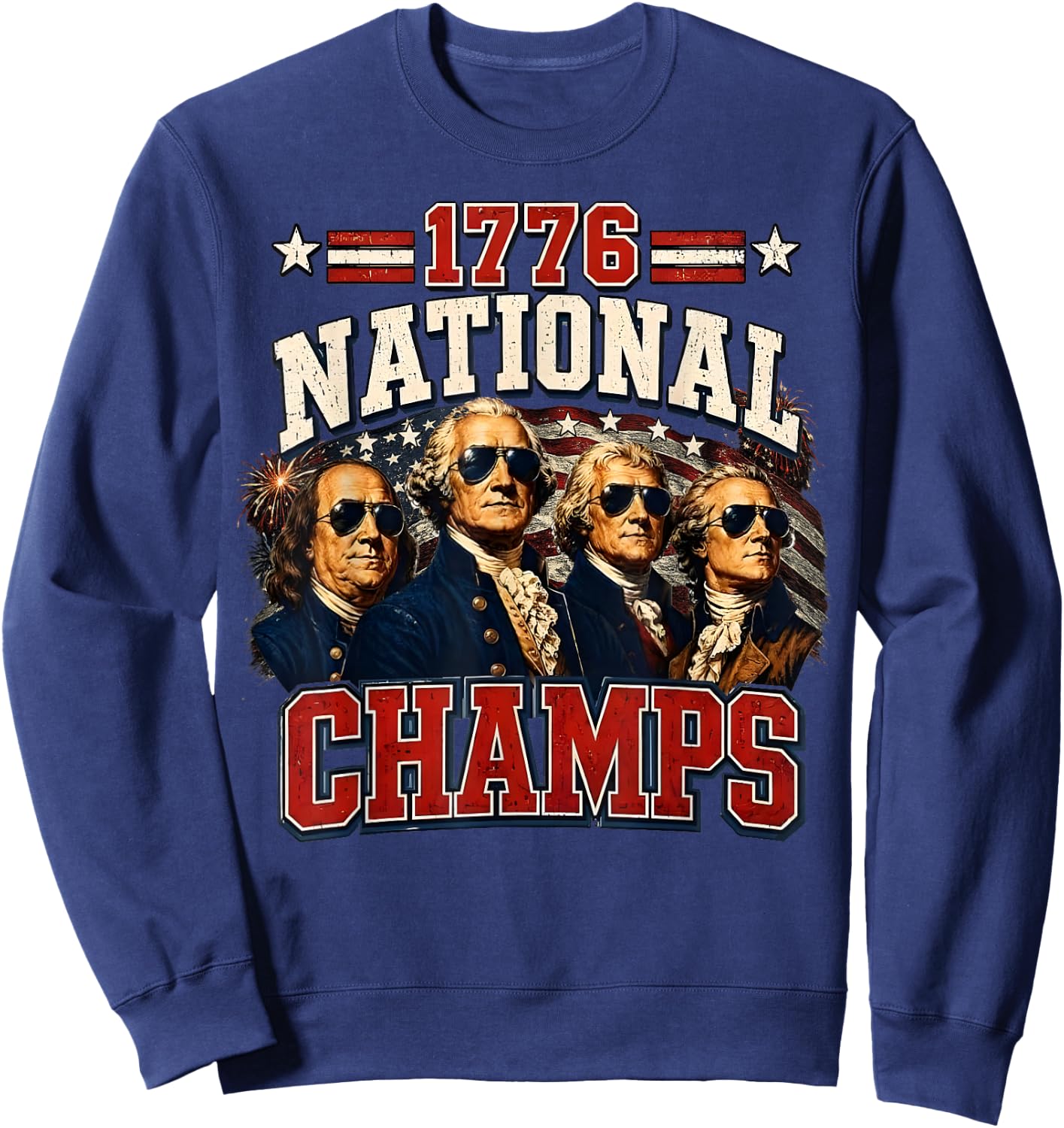 1776 National Champs Funny Patriotic America Founding Father Sweatshirt - Sweatshirt | Navy