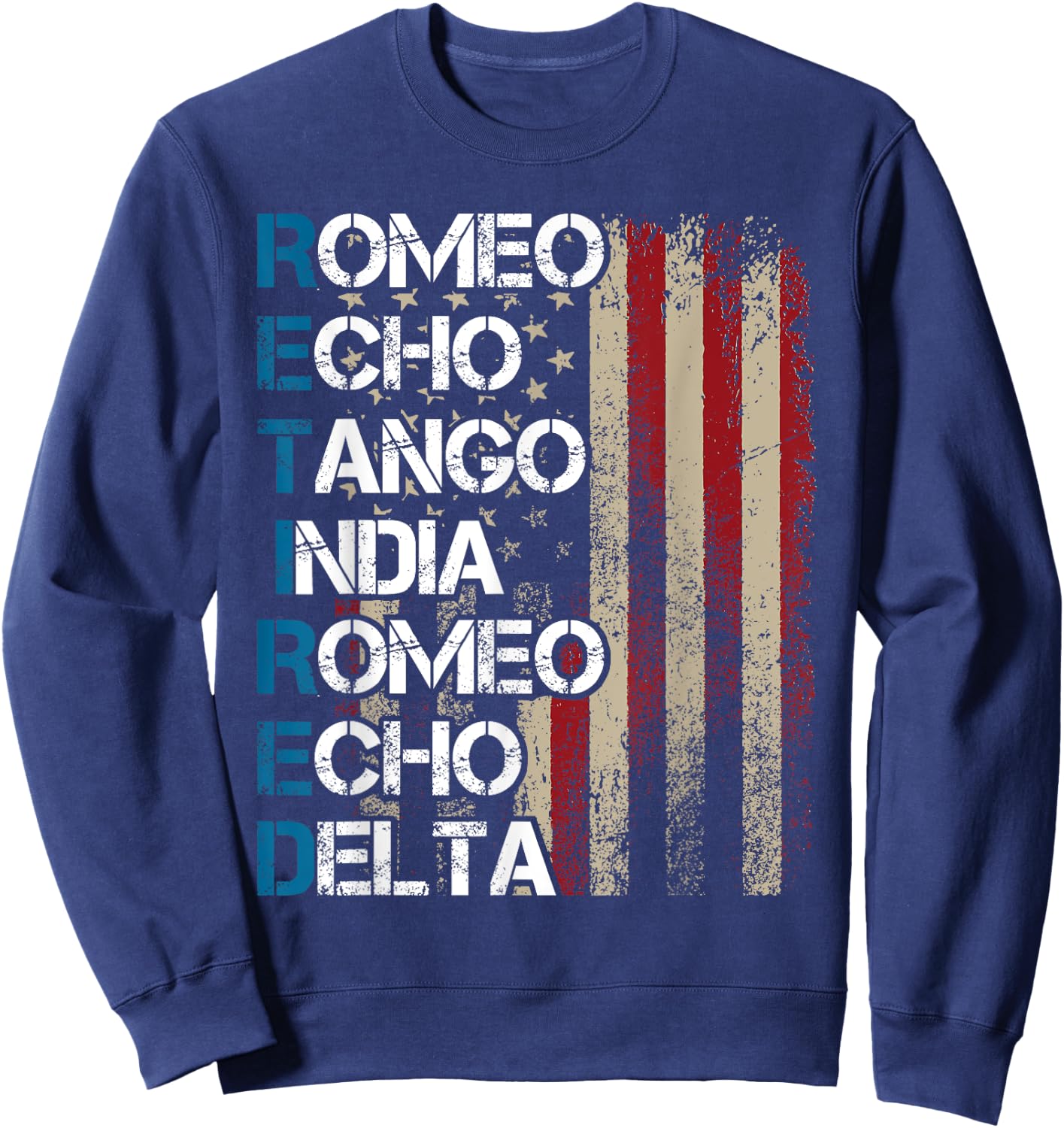 Phonetic Alphabet Retired Veteran Retirement Army Military Sweatshirt - Sweatshirt | Navy