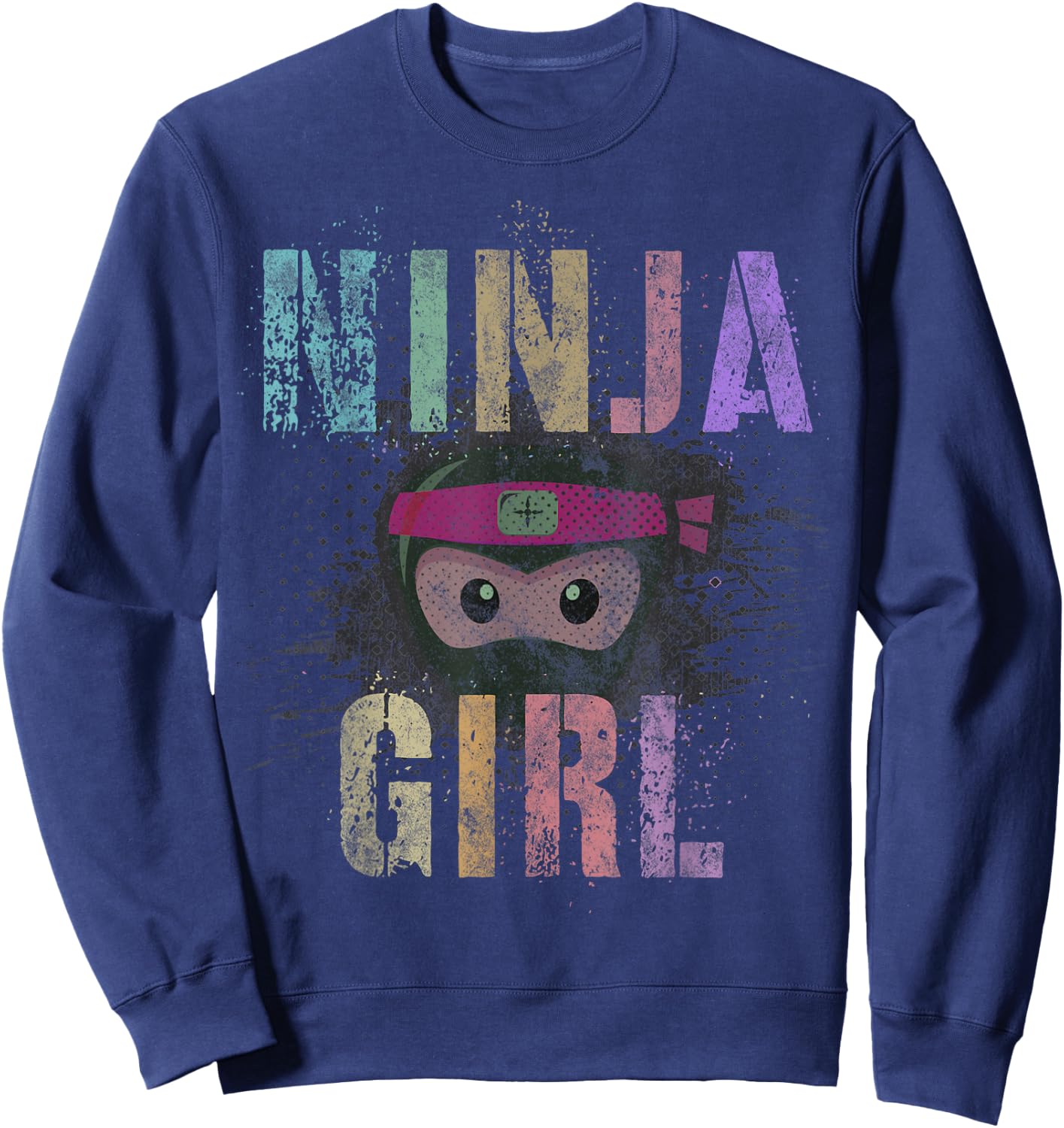 I'm NINJA GIRL I Want To Be Spy Wear A Mask Forget Princess Sweatshirt - Sweatshirt | Navy
