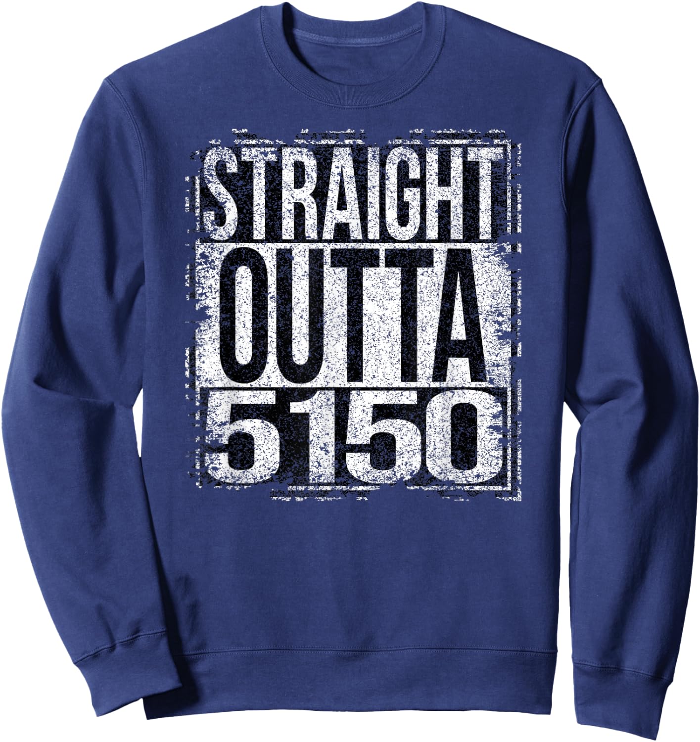 Straight Outta 5150 grungy style Sweatshirt - Sweatshirt | Navy