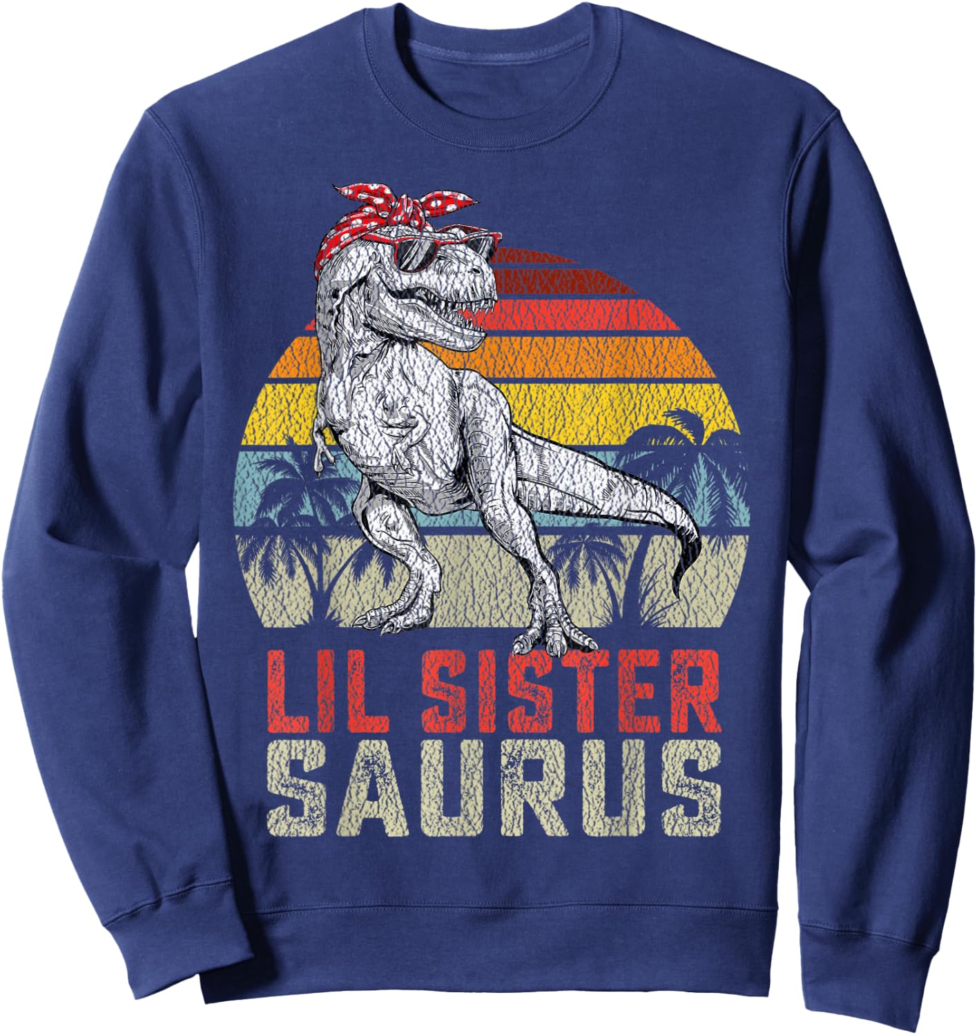 Lil Sistersaurus T Rex Dinosaur Lil Sister Saurus Family Sweatshirt - Sweatshirt | Navy