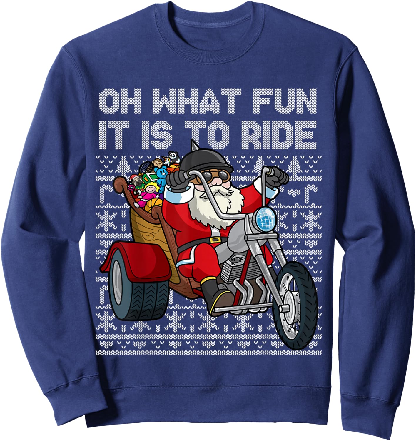 Christmas Biker Santa Motorcycle Oh What Fun It Is To Ride Sweatshirt - Sweatshirt | Navy