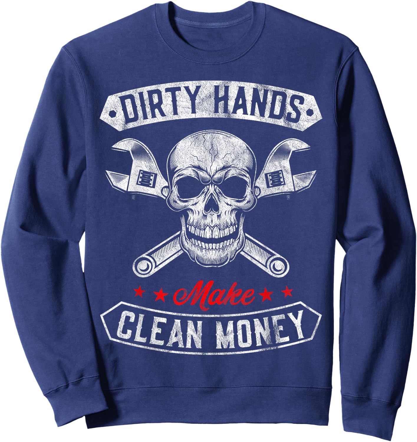 Mechanic Repair My Hands May Be Dirty But My Money Is Clean Sweatshirt - Sweatshirt | Navy