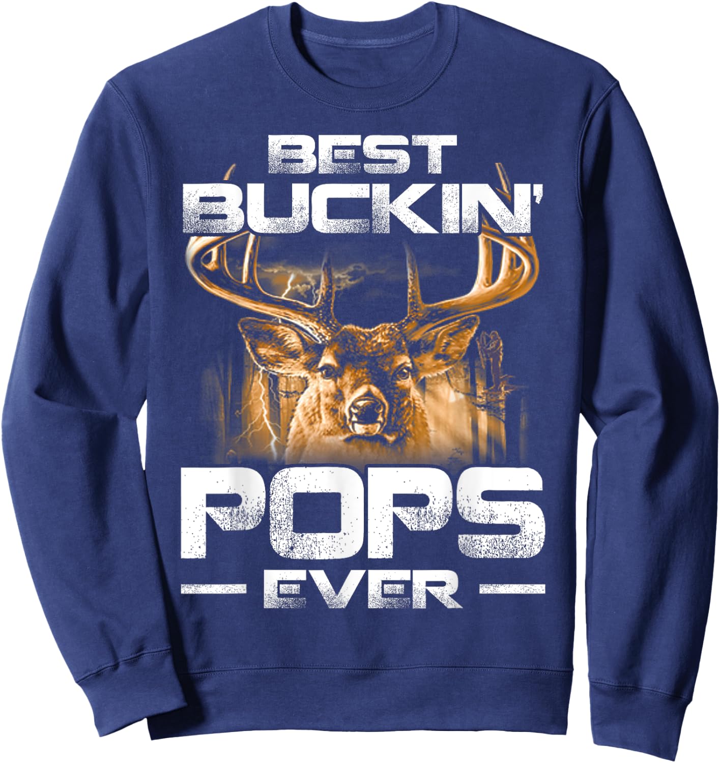 Best Buckin' Pops Ever Shirt Deer Hunting Bucking Sweatshirt - Sweatshirt | Navy