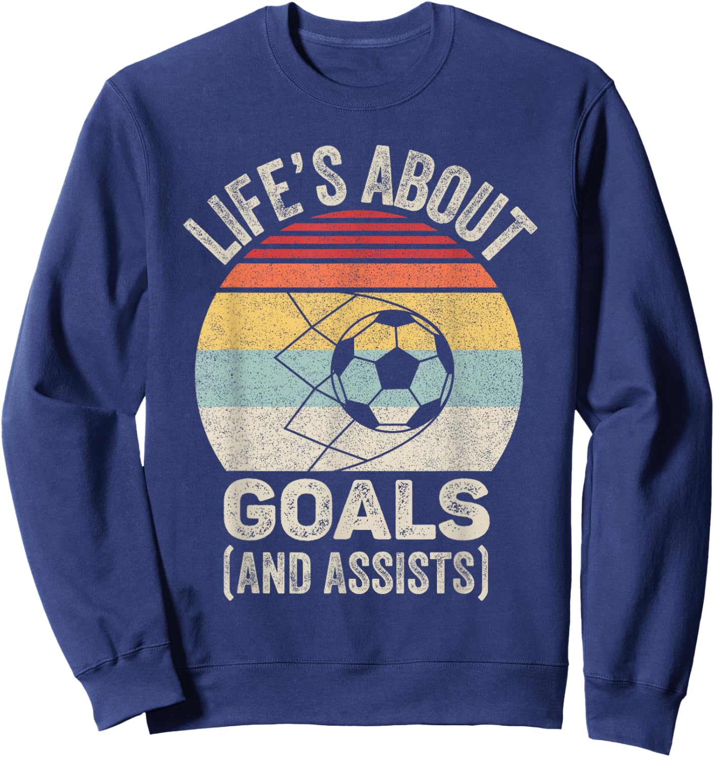 Vintage Retro Life's About Goals and Assists Funny Soccer Sweatshirt - Sweatshirt | Navy