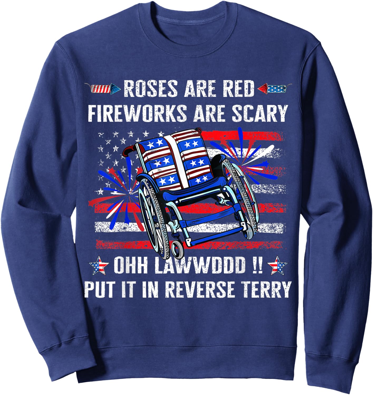 Back Up Terry Put It in Reverse Firework Funny 4th of July Sweatshirt - Sweatshirt | Navy