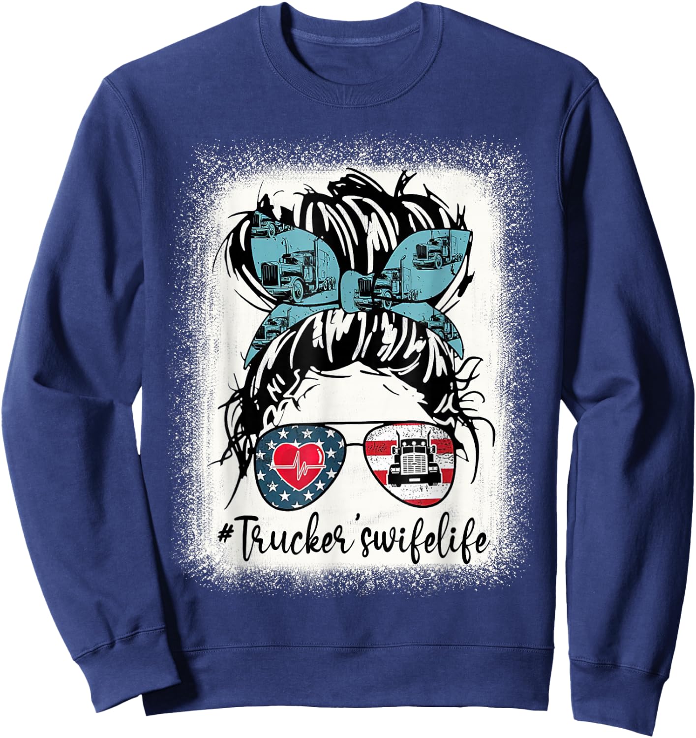 Trucker Wife's Life Bleached Shirt Messy Bun Hair Sweatshirt - Sweatshirt | Navy