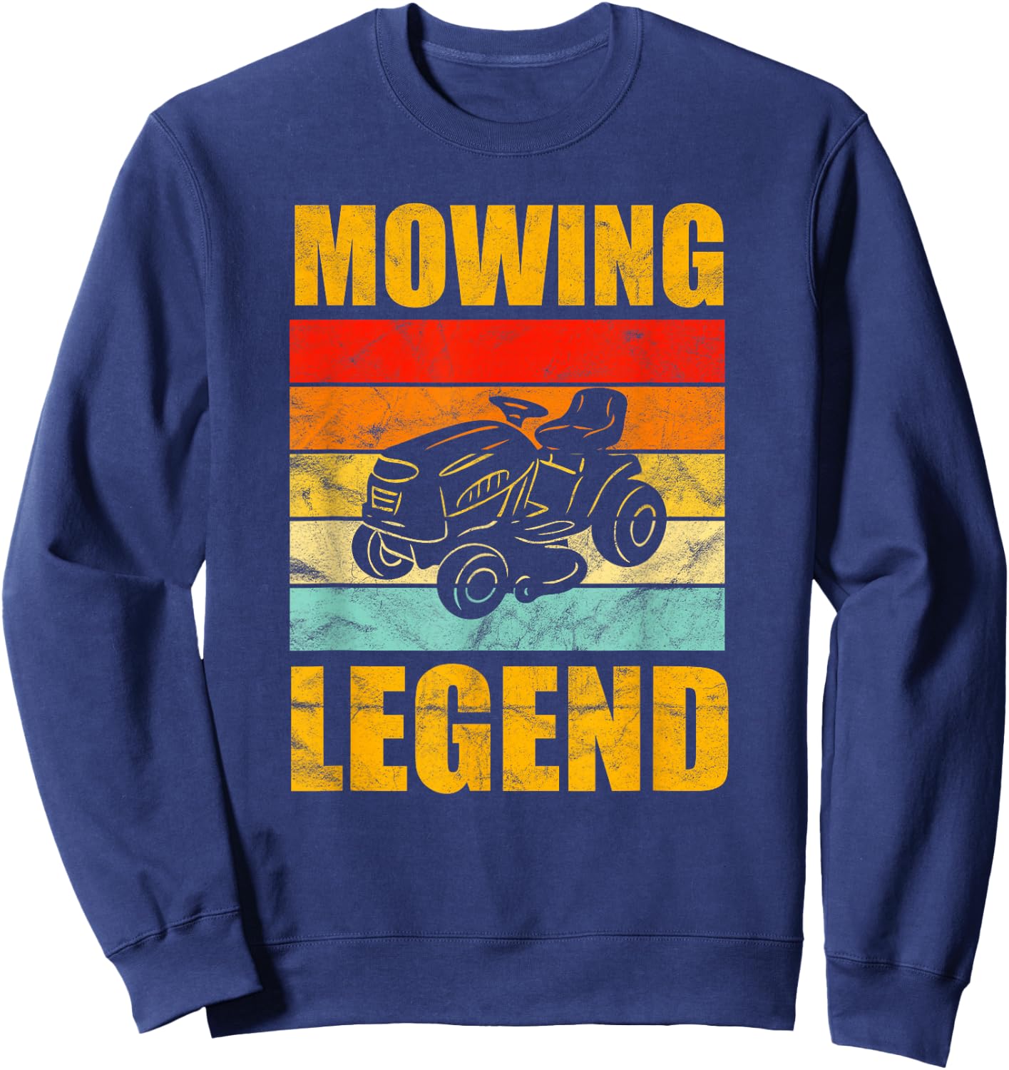 Funny Lawn Mower Mowing Legend Vintage Yard Work Lawn T Sweatshirt - Sweatshirt | Navy