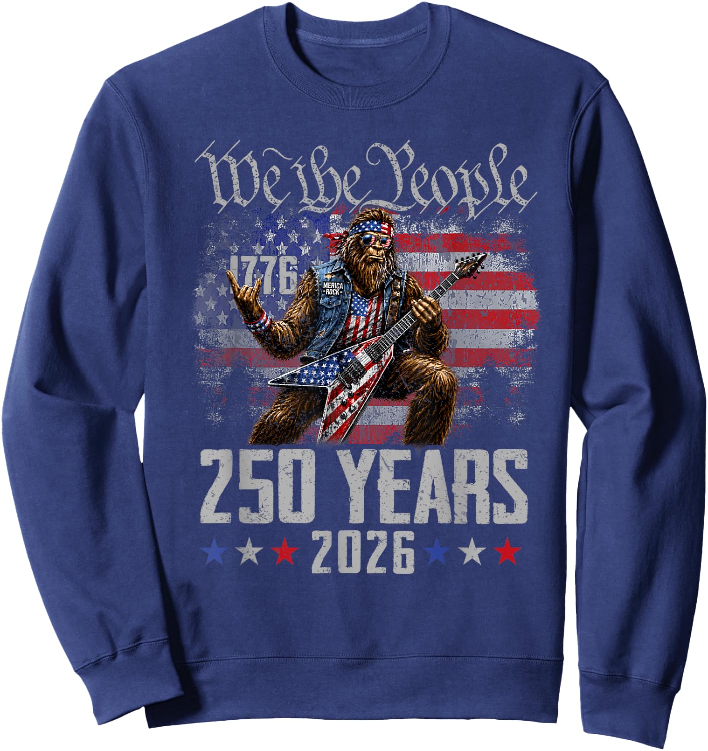 Bigfoot Rock Patriotic 250 Years America 1776 2026 USA Flag Sweatshirt - Sweatshirt | Navy