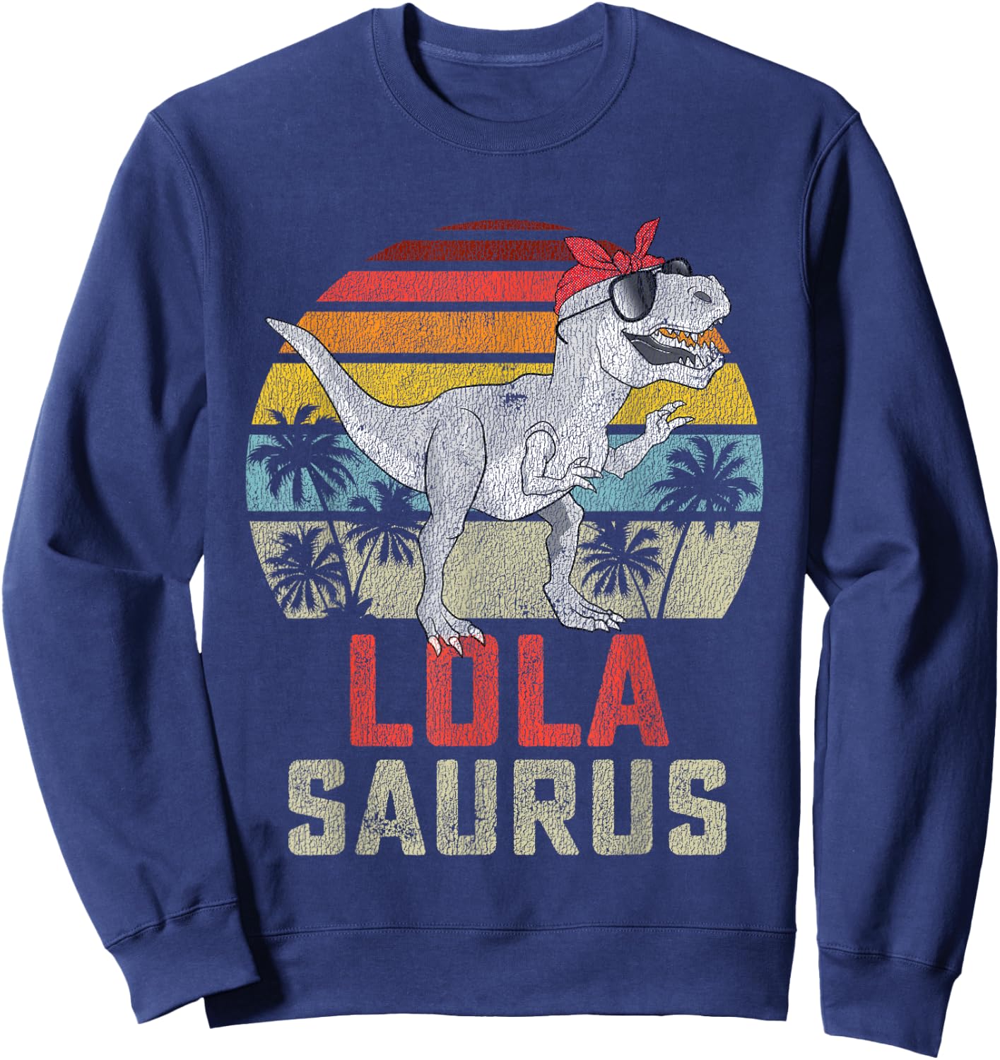 Lolasaurus T Rex Dinosaur Lola Saurus Family Matching Sweatshirt - Sweatshirt | Navy