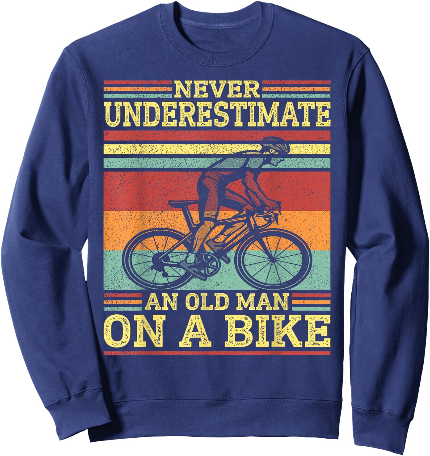 Vintage Cycling - Never Underestimate an Old Man on A Bike Sweatshirt - Sweatshirt | Navy