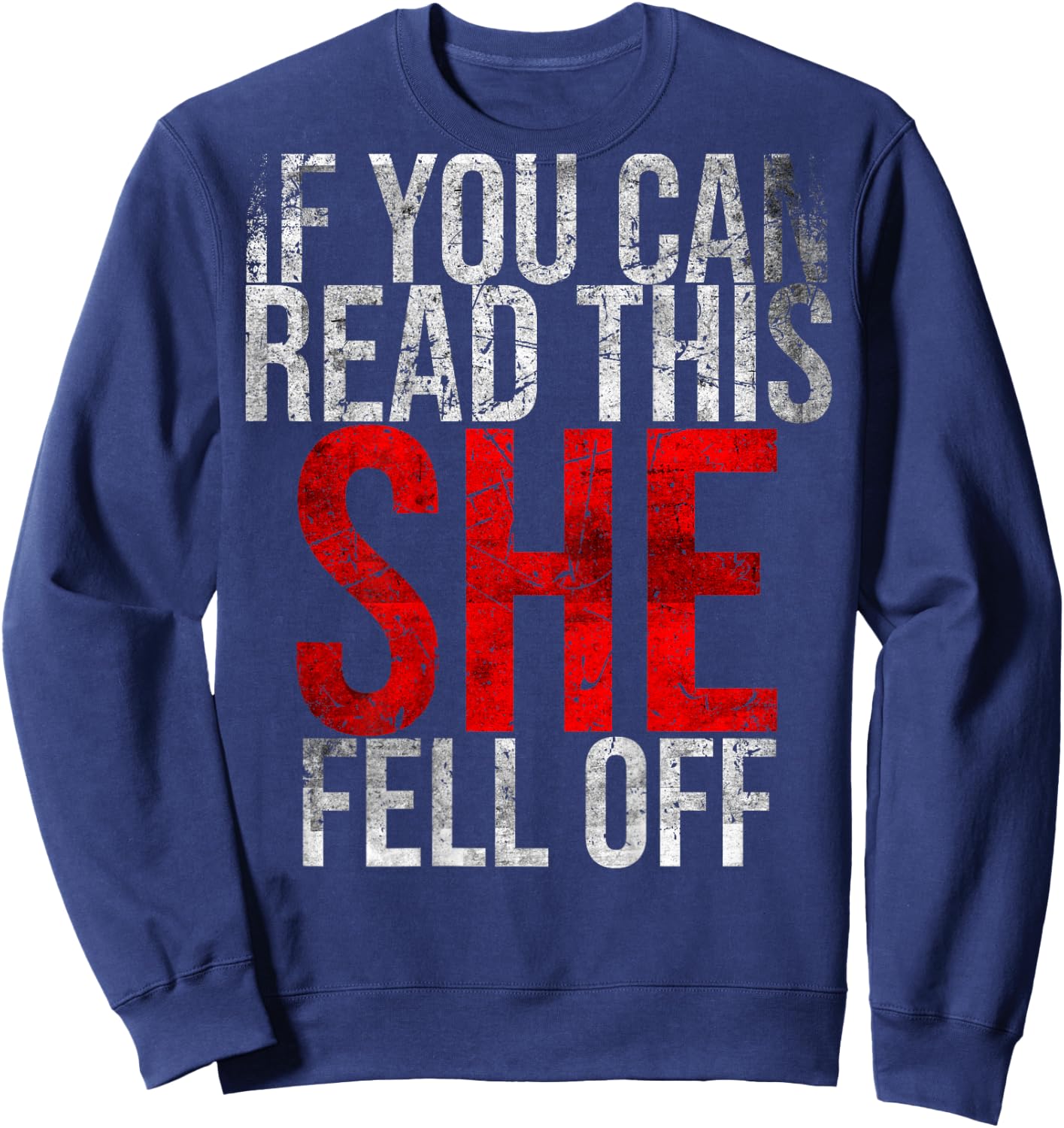 If You Can Read This She Fell Off Funny Motorcyclist Biker Sweatshirt - Sweatshirt | Navy