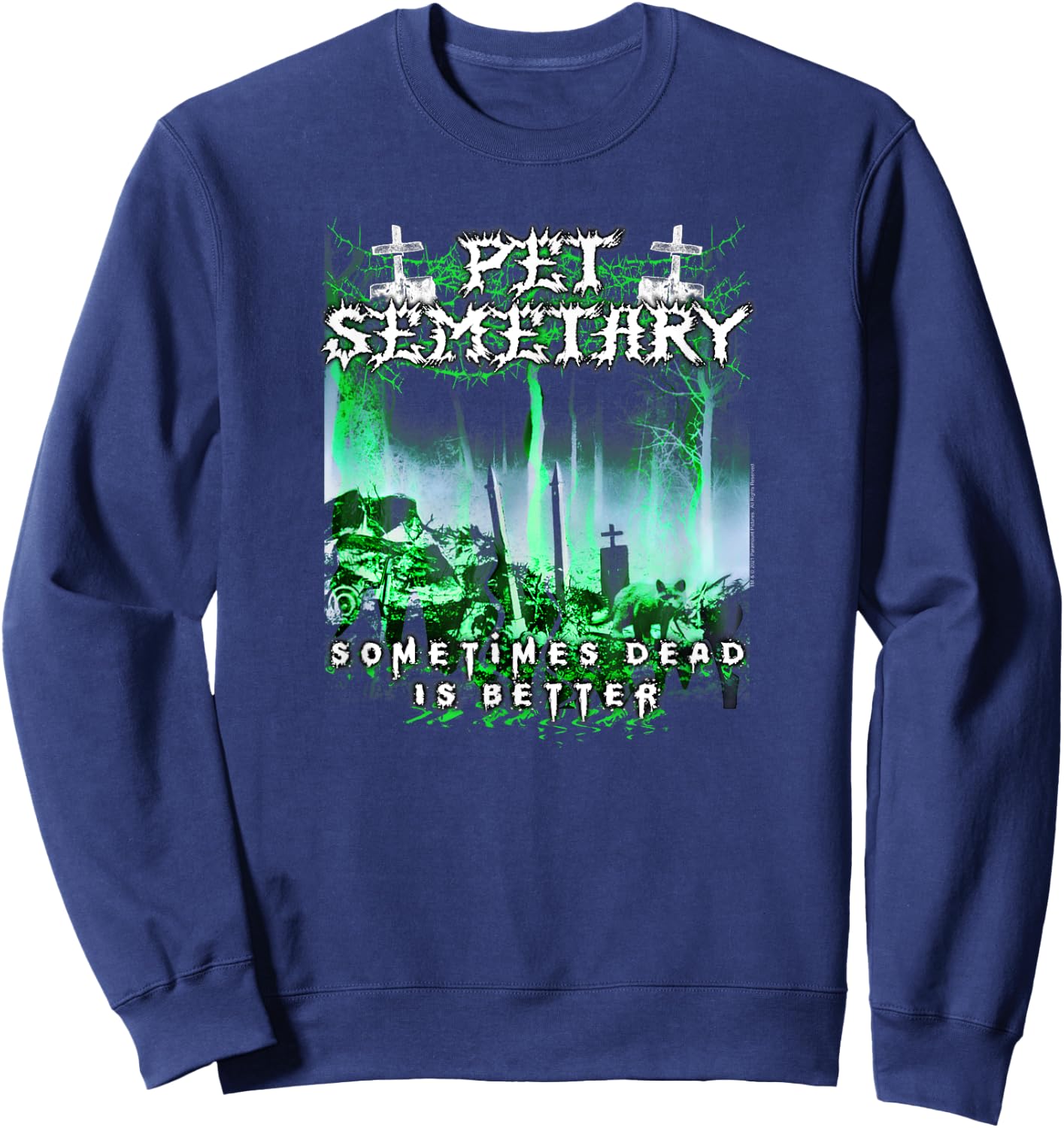 Pet Sematary Dead is Better Sweatshirt - Sweatshirt | Navy