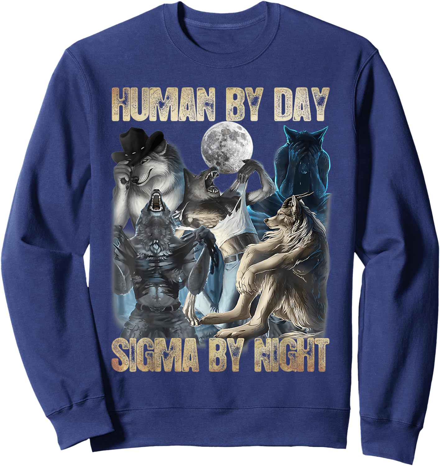 Men Sigma Meme Alpha Wolf Lover Human By Day Sigma By Night Sweatshirt - Sweatshirt | Navy