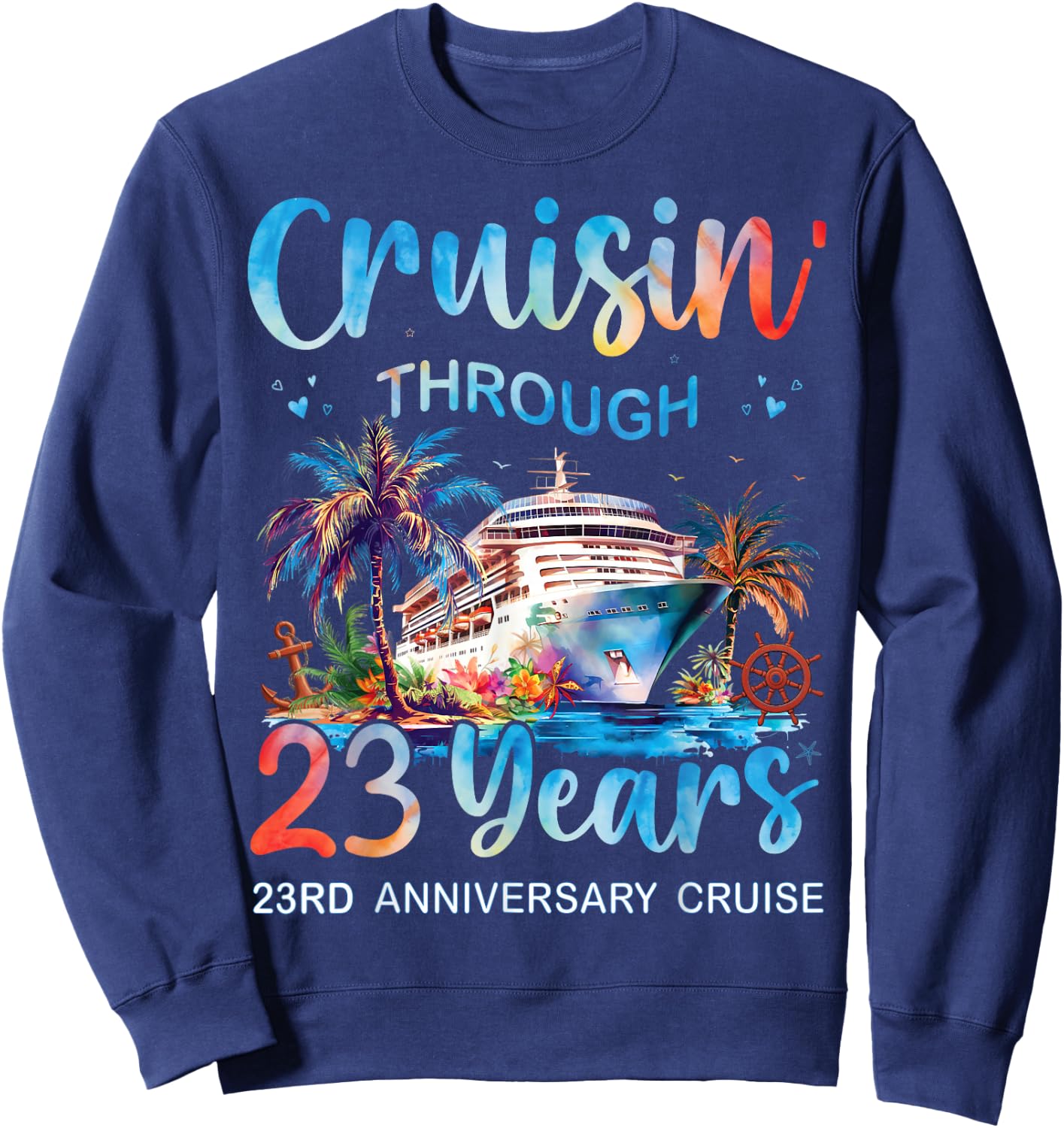 Cruisin Through 23 Years 23rd Anniversary Cruise Trip Couple Sweatshirt - Sweatshirt | Navy