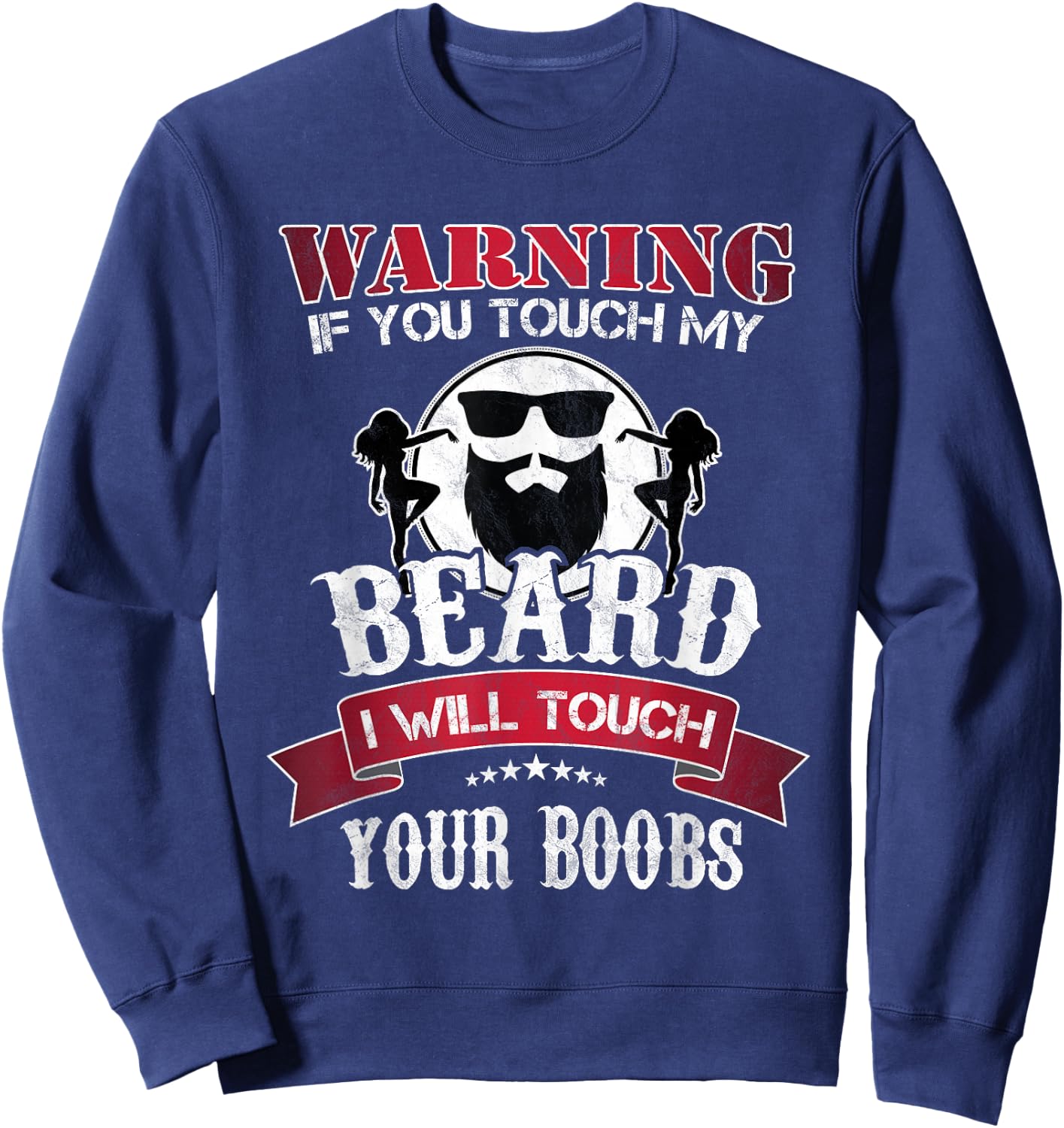 If You Touch My Beard I Will Touch Your Boobs Funny Barber Sweatshirt - Sweatshirt | Navy