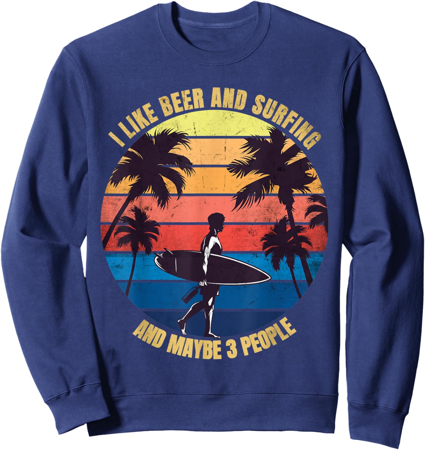I like Beer Surfing maybe 3 people Vintage Sweatshirt - Sweatshirt | Navy