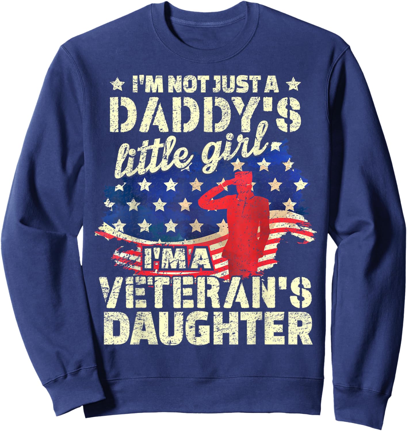 Proud Daughter of a Veteran, Veterans Day Veteran's Daughter Sweatshirt - Sweatshirt | Navy