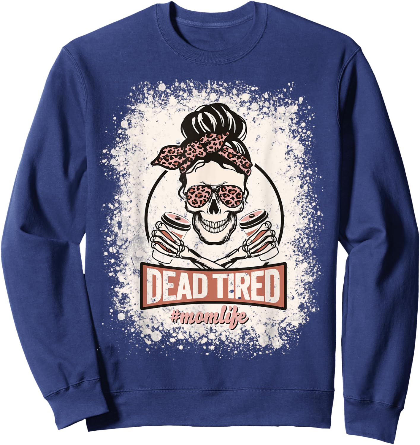 Dead Tired Mom Life Skull Sunglasses Coffee Lover Halloween Sweatshirt - Sweatshirt | Navy