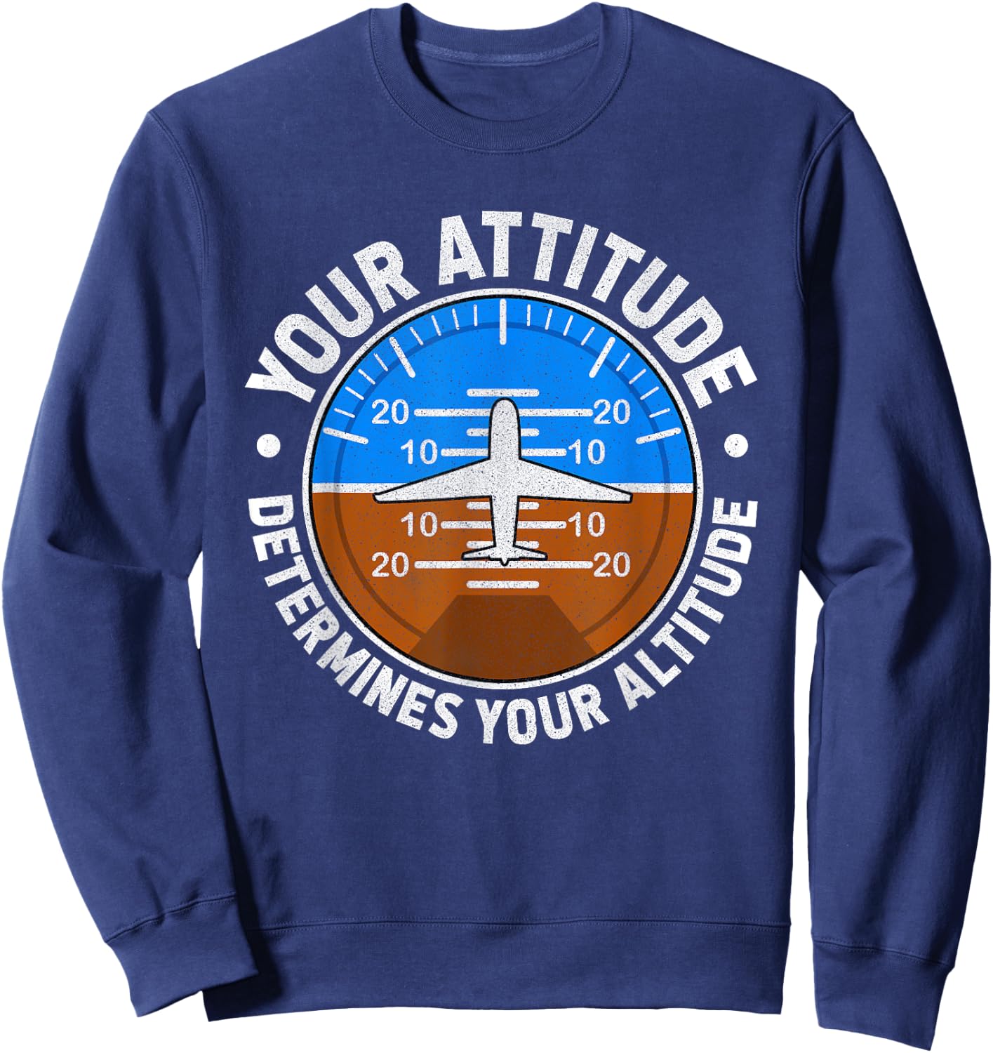 Your Attitude Determines Your Altitude Motivational Message Sweatshirt - Sweatshirt | Navy