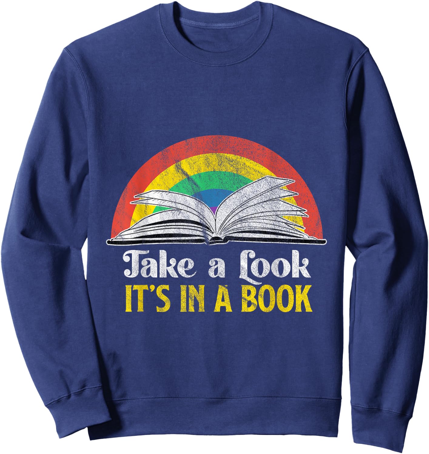 Take A Look It's A Book Retro Rainbow Gift Sweatshirt - Sweatshirt | Navy