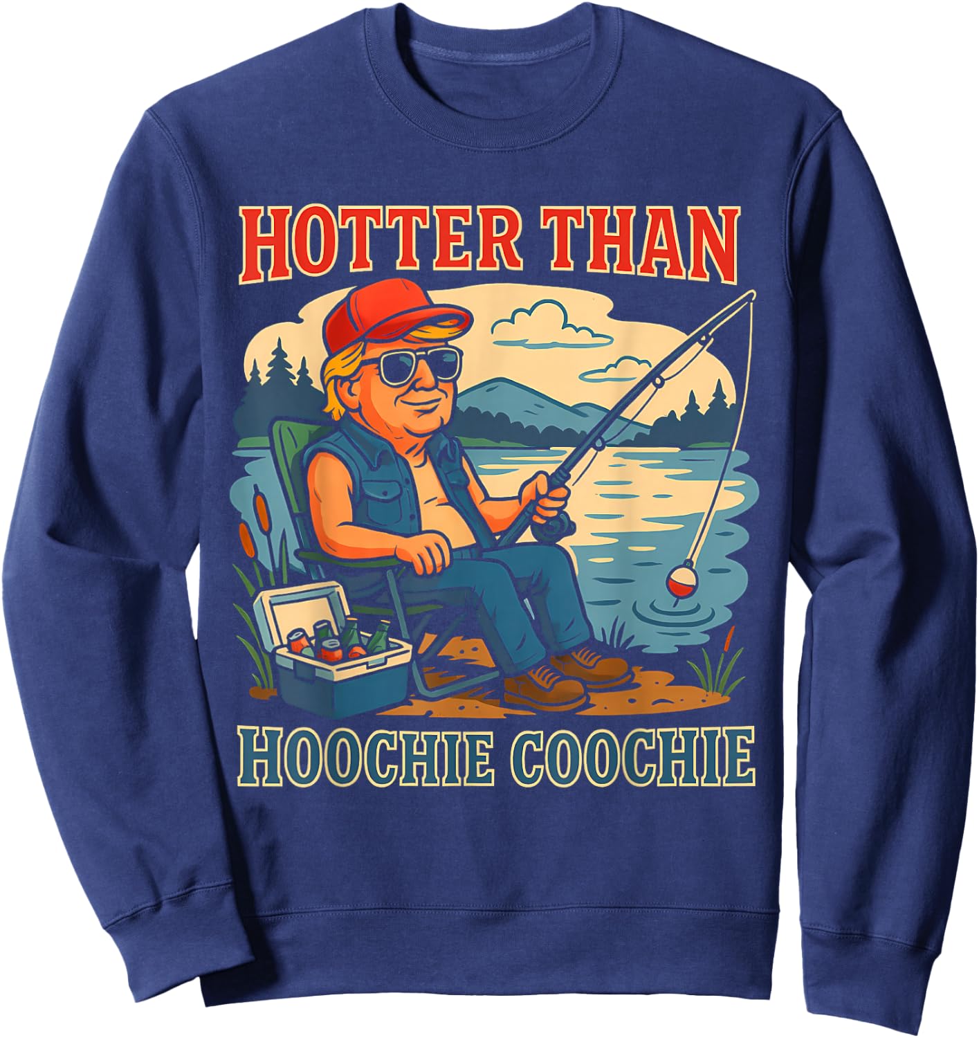 Hotter Than a Hoochie Coochie Funny Fishing Retro Dad Sweatshirt - Sweatshirt | Navy