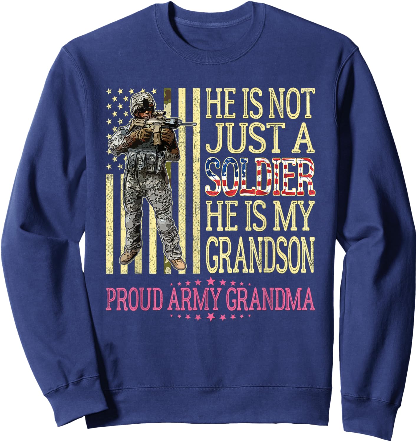 My Grandson is A Soldier Proud Army Grandma Grandmother Gift Sweatshirt - Sweatshirt | Navy