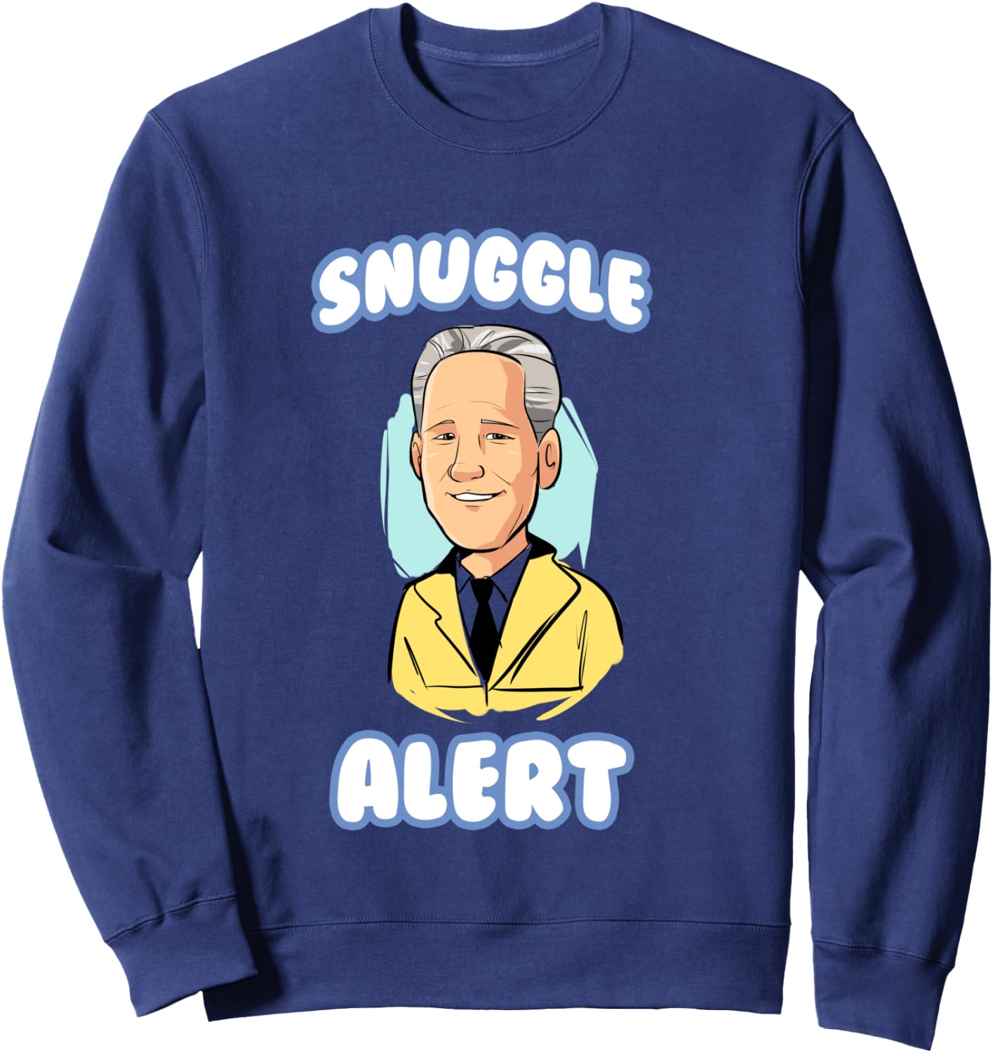 Snuggle Alert Shirt Sweatshirt - Sweatshirt | Navy