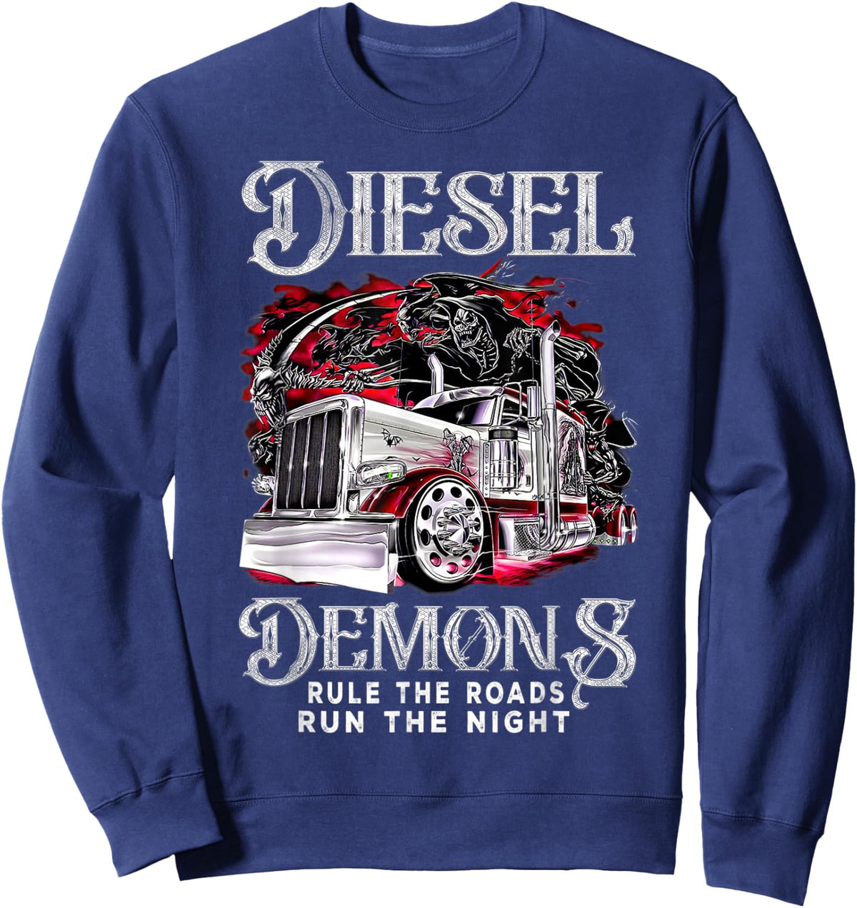 Diesel Demons Rule-The-Road Run The Night Truck Driver Quote Sweatshirt - Sweatshirt | Navy