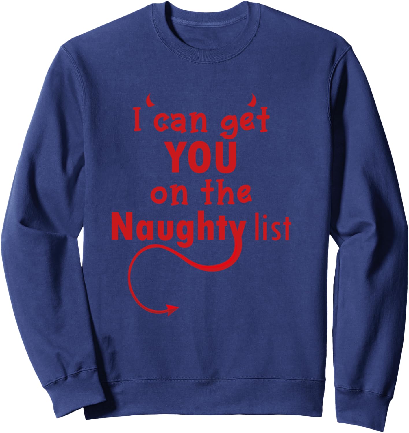 Suggestive I Can Get You On The Naughty List Christmas Devil Sweatshirt - Sweatshirt | Navy