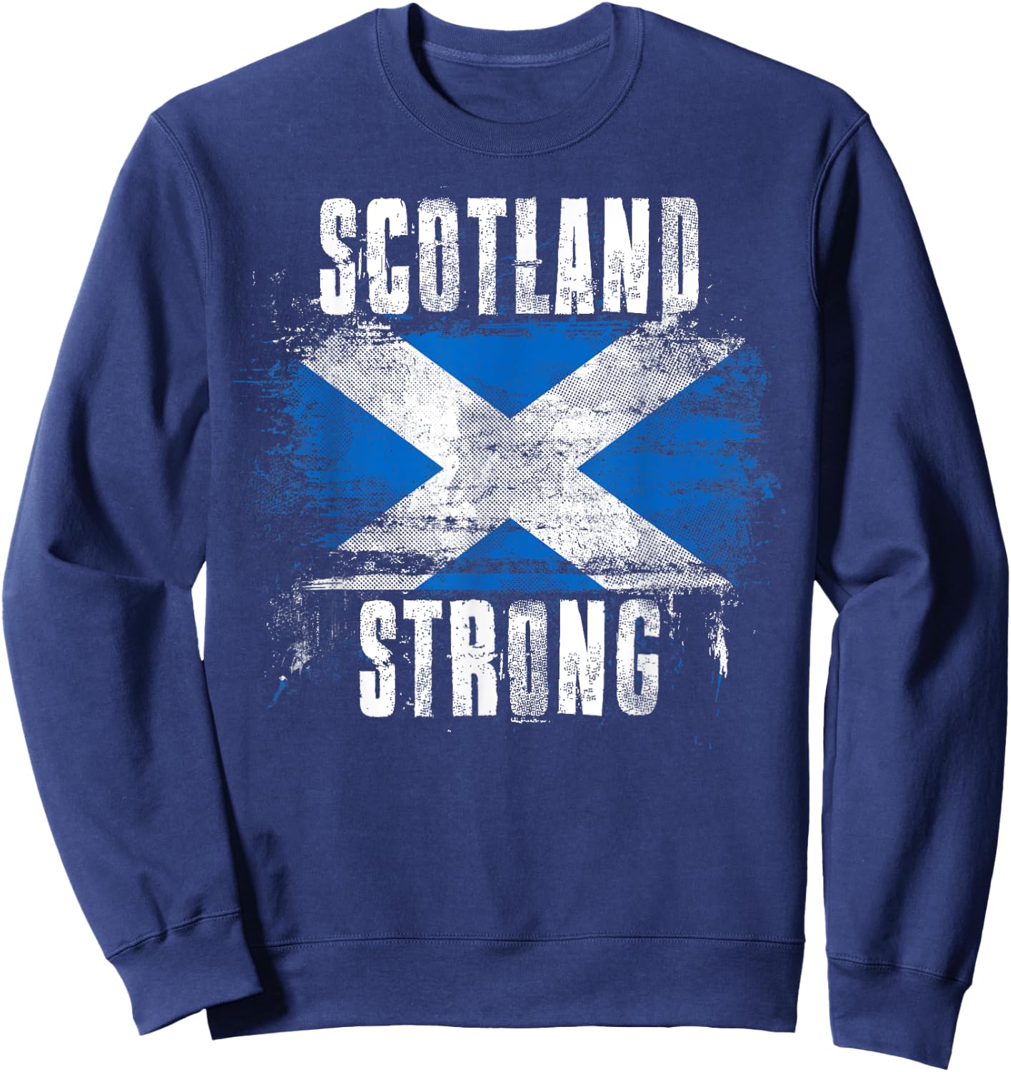Scotland Strong Distressed Flag - Scottish Pride Sweatshirt - Sweatshirt | Navy