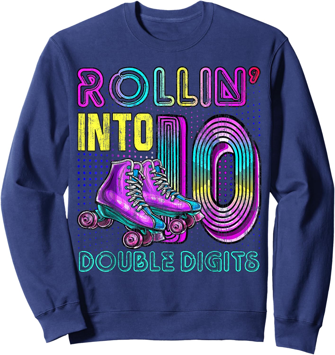 10 Years Old Birthday Girl Rolling Into 10th Double Digits Sweatshirt - Sweatshirt | Navy