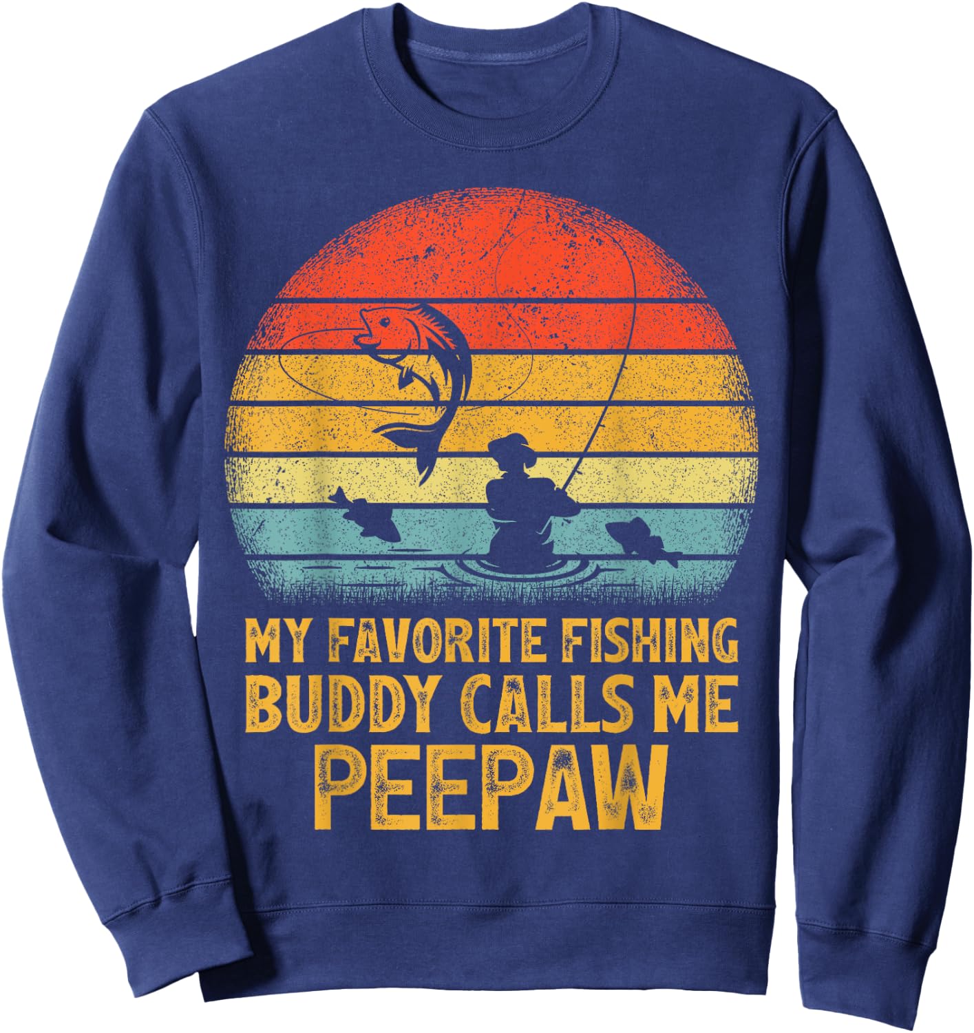 Vintage My Favorite Fishing Buddy Calls Me Peepaw Fishing Sweatshirt - Sweatshirt | Navy
