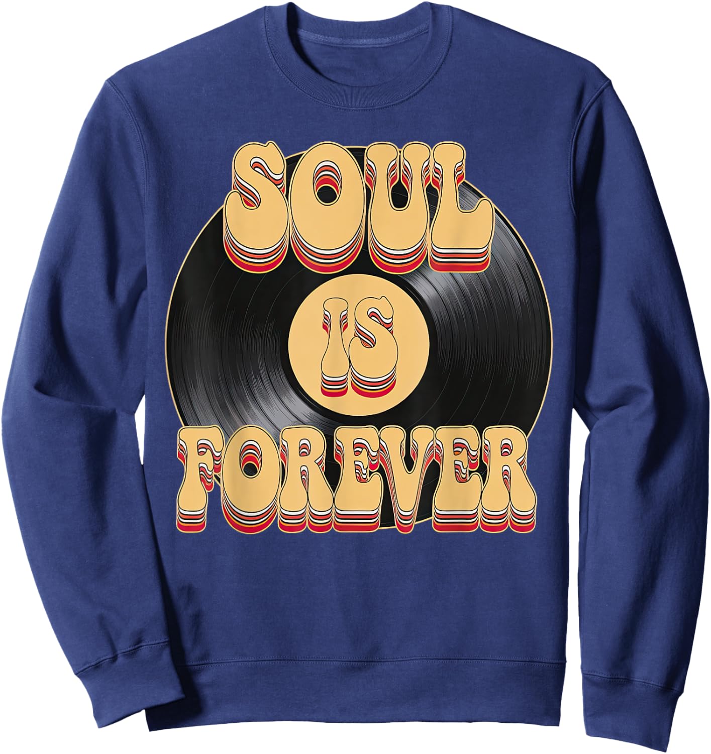 Soul Is Forever Vinyl CD 60s 70s Disco Funky Groove Sweatshirt - Sweatshirt | Navy