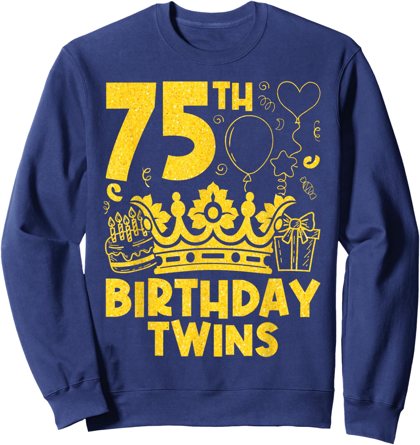 75th Birthday Twins 75 Years Old Twin Brother And Sister Sweatshirt - Sweatshirt | Navy