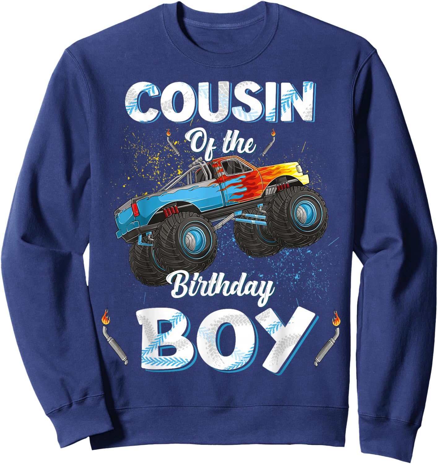 Cousin Of The Birthday Boy Monster Truck Bday Women Men Kids Sweatshirt - Sweatshirt | Navy