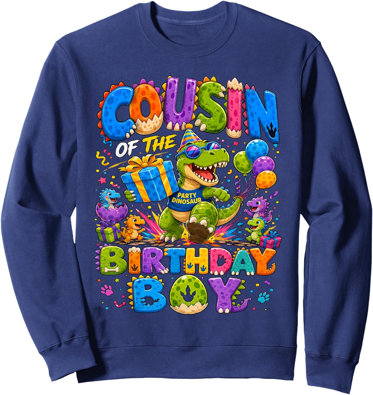 Cousin of The Birthday Boy T-Rex Dinosaur Sweatshirt - Sweatshirt | Navy