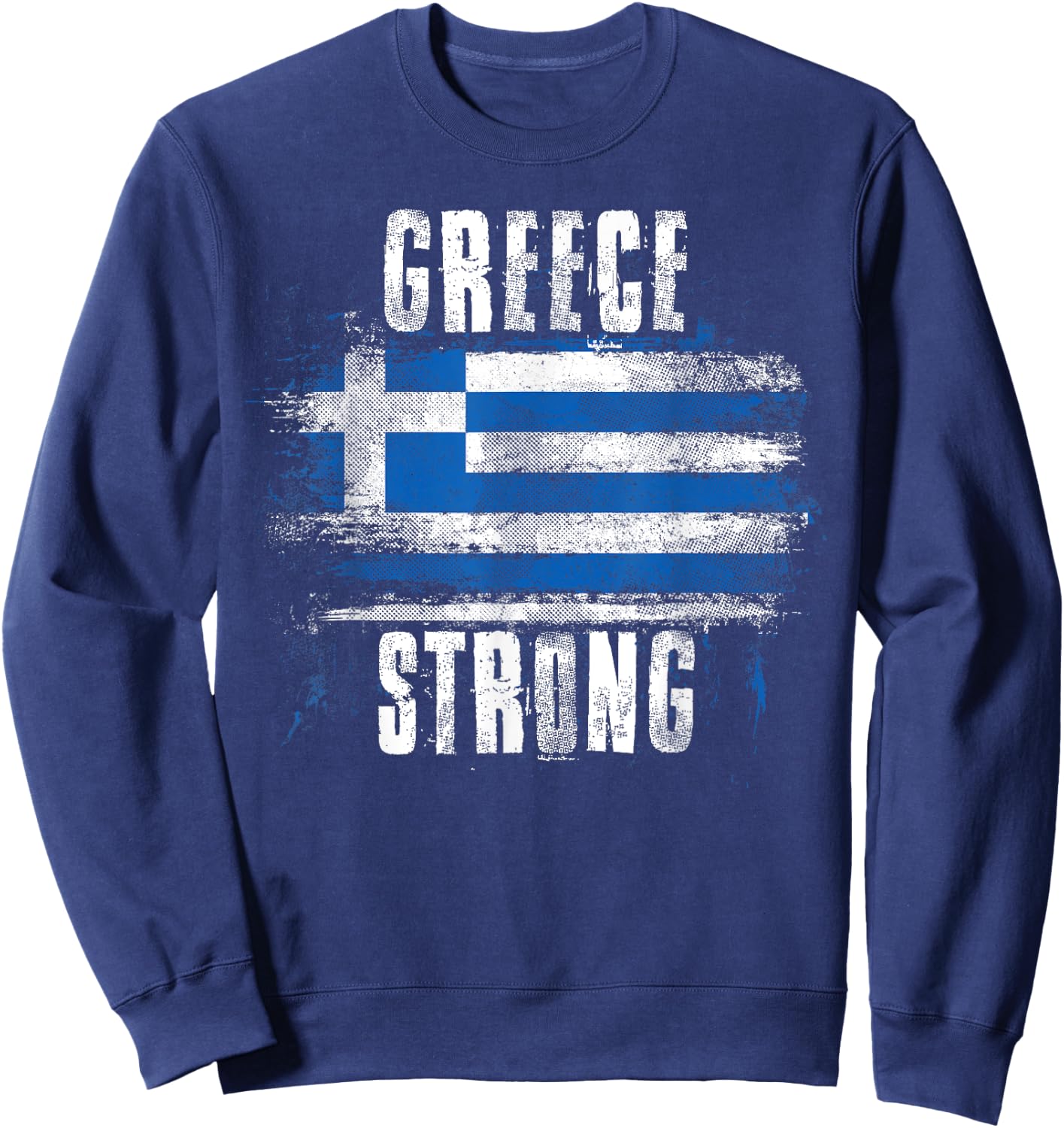 Greece Strong Distressed Flag - Greek Pride Sweatshirt - Sweatshirt | Navy
