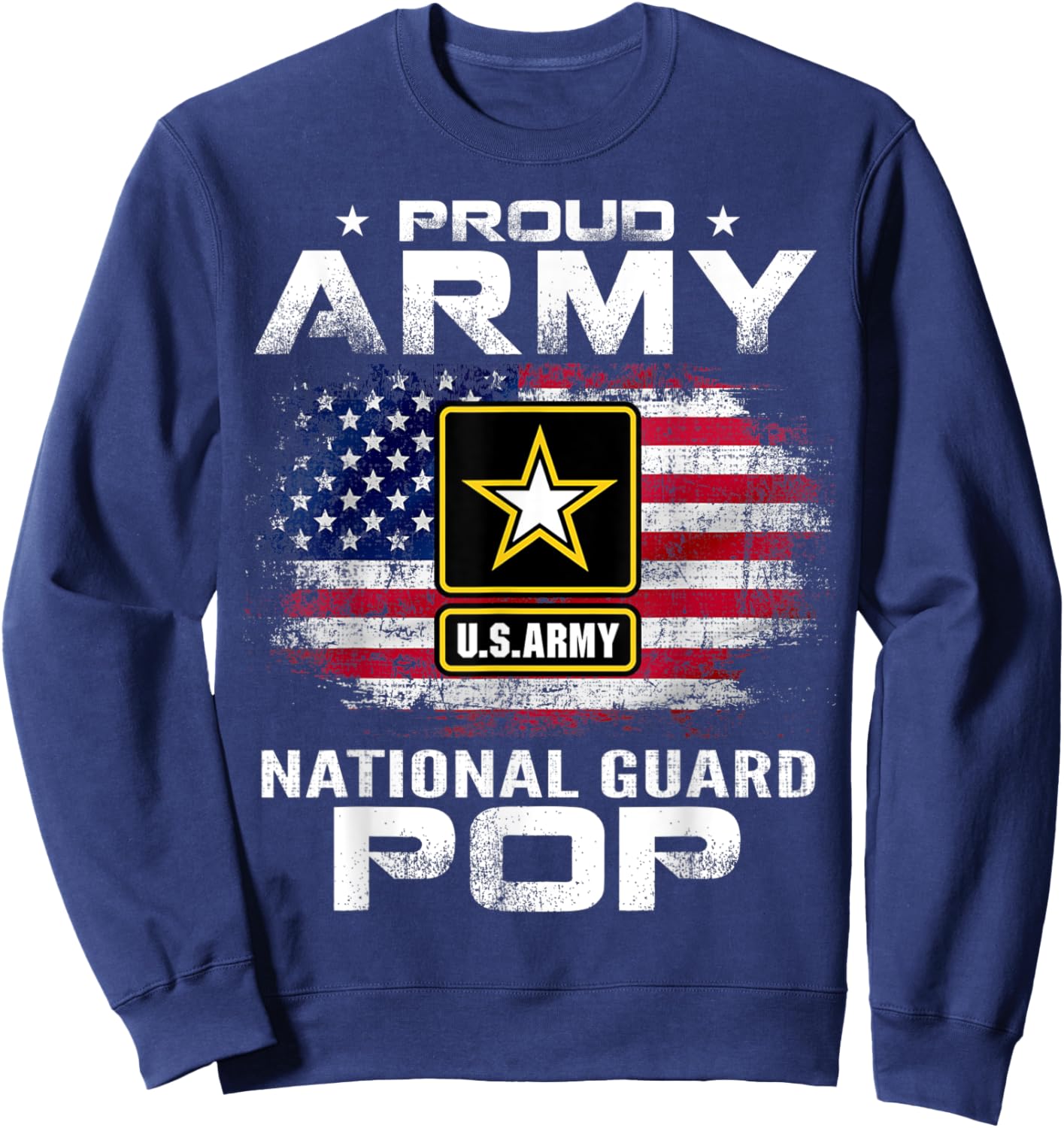 Proud Army National Guard Pop With American Flag Gift Sweatshirt - Sweatshirt | Navy