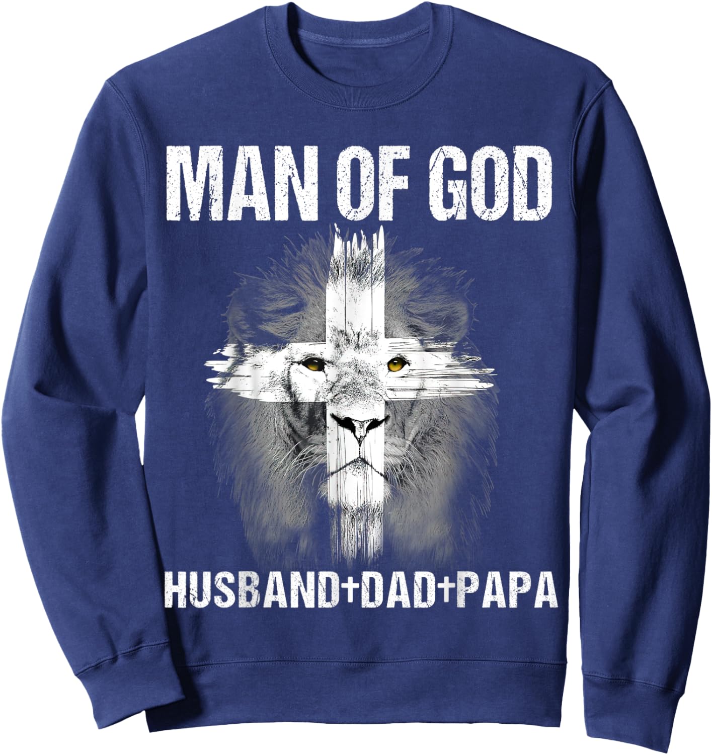 Man of God Husband Dad Papa Lion Cross Jesus Christian Gift Sweatshirt - Sweatshirt | Navy