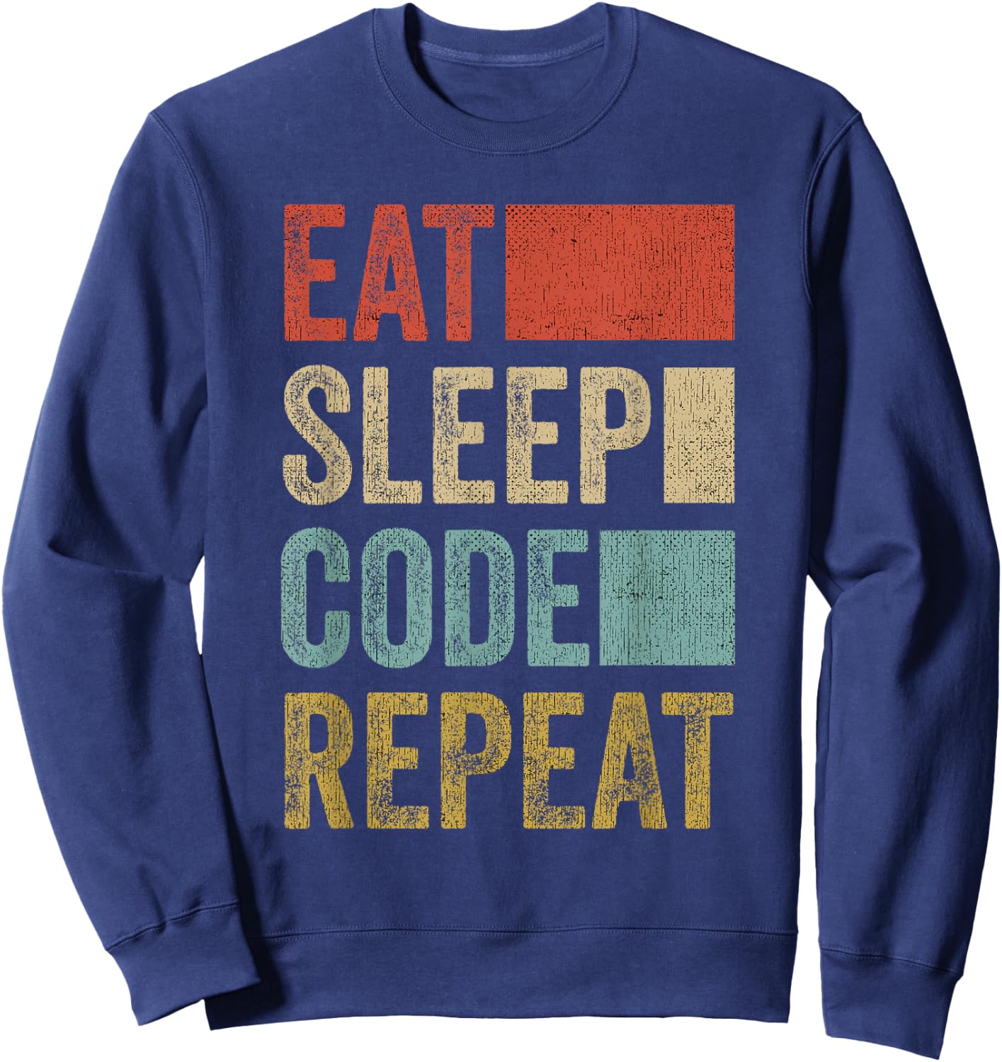 Software Developer Coder Eat Sleep Code Repeat Sweatshirt - Sweatshirt | Navy