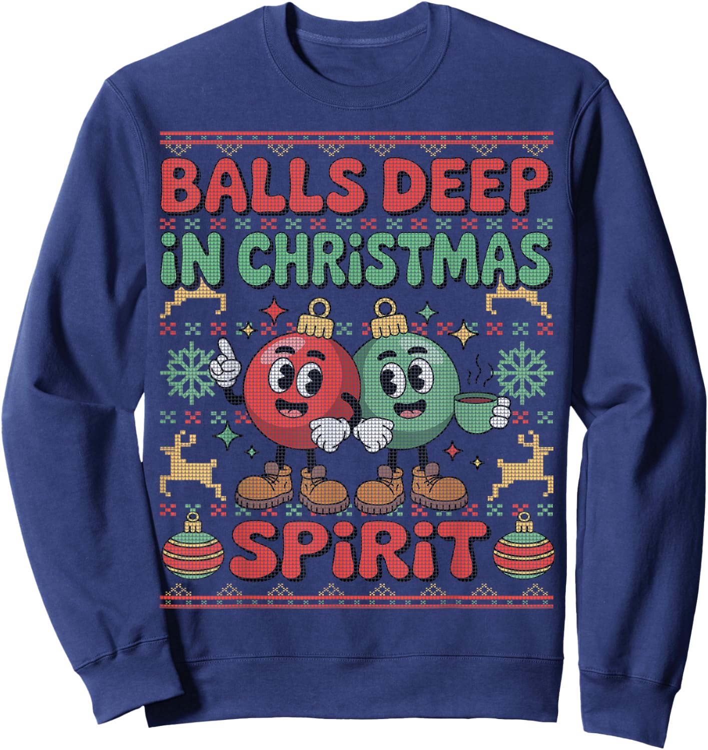 Balls Deep in The Christmas Spirit Xmas Husband Ugly Sweater Sweatshirt - Sweatshirt | Navy