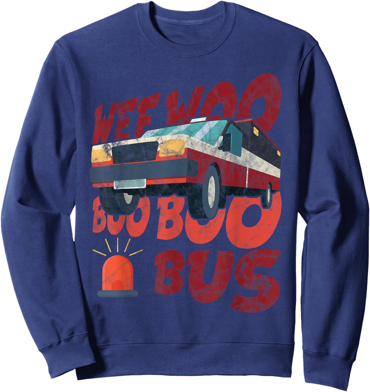 Wee Woo Boo Bus Ambulance Gift Paramedic EMT EMS Medical Sweatshirt - Sweatshirt | Navy