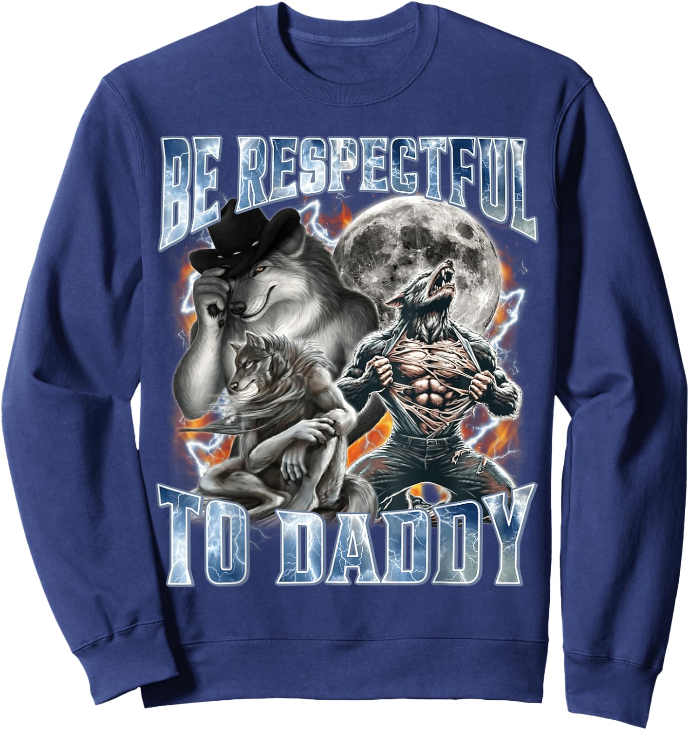 Be Respectful to Daddy Funny Alpha Wolf Meme Sweatshirt - Sweatshirt | Navy