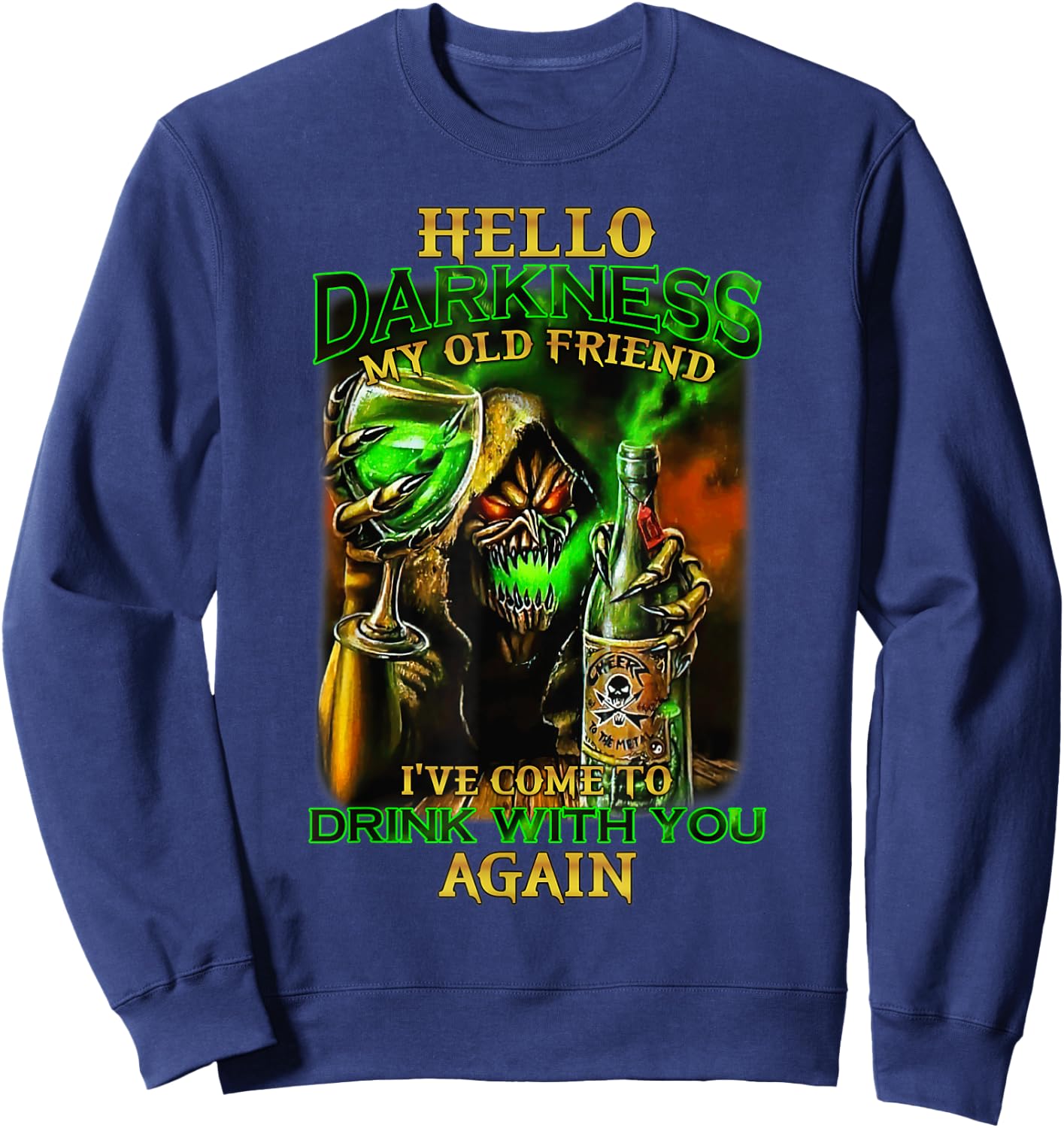 Hello Darkness My Old Friend I've Come To Drink With Skull Sweatshirt - Sweatshirt | Navy