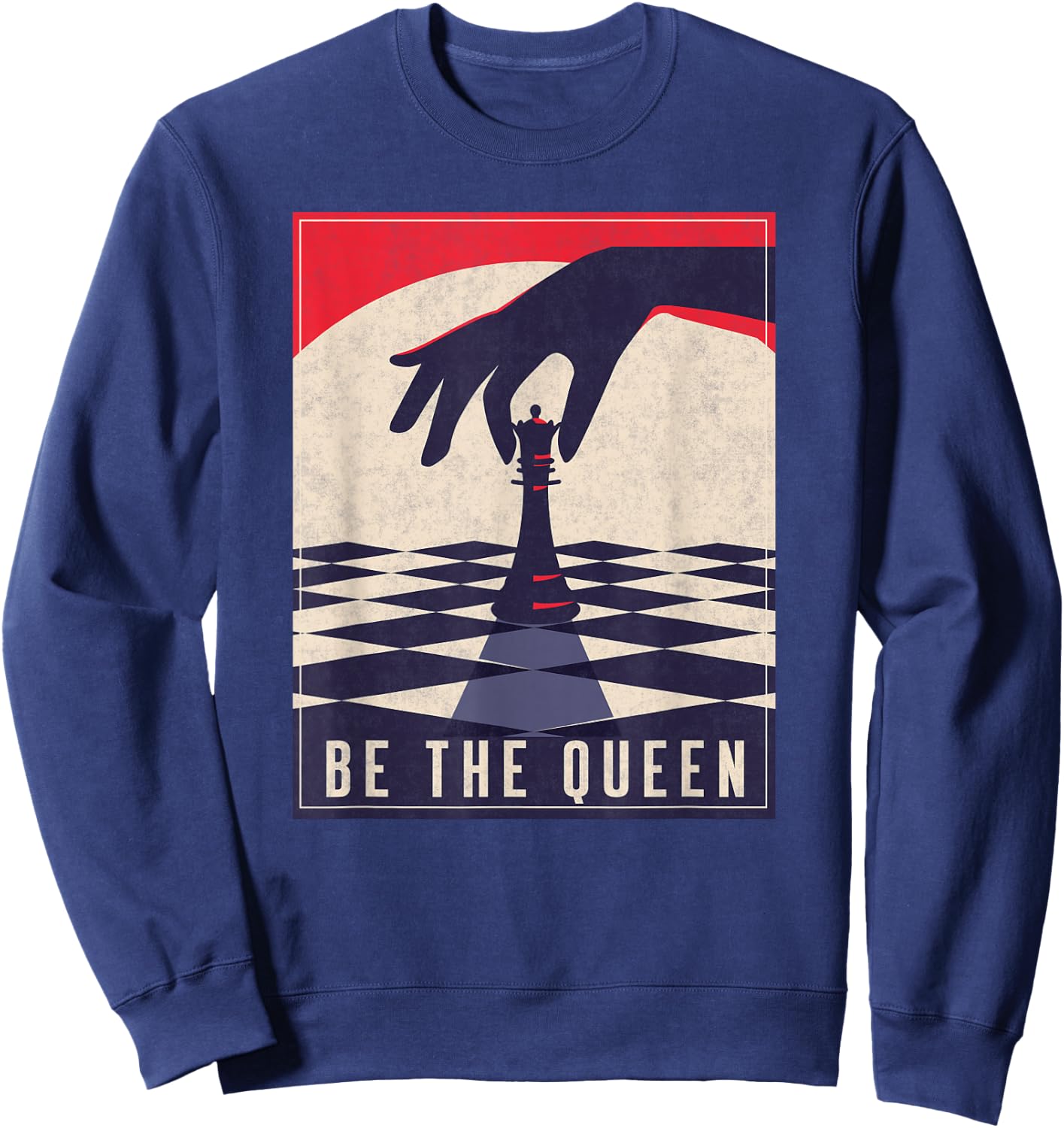 Chess Gifts for Girls Be The Queen Funny Chess Lovers Sweatshirt - Sweatshirt | Navy